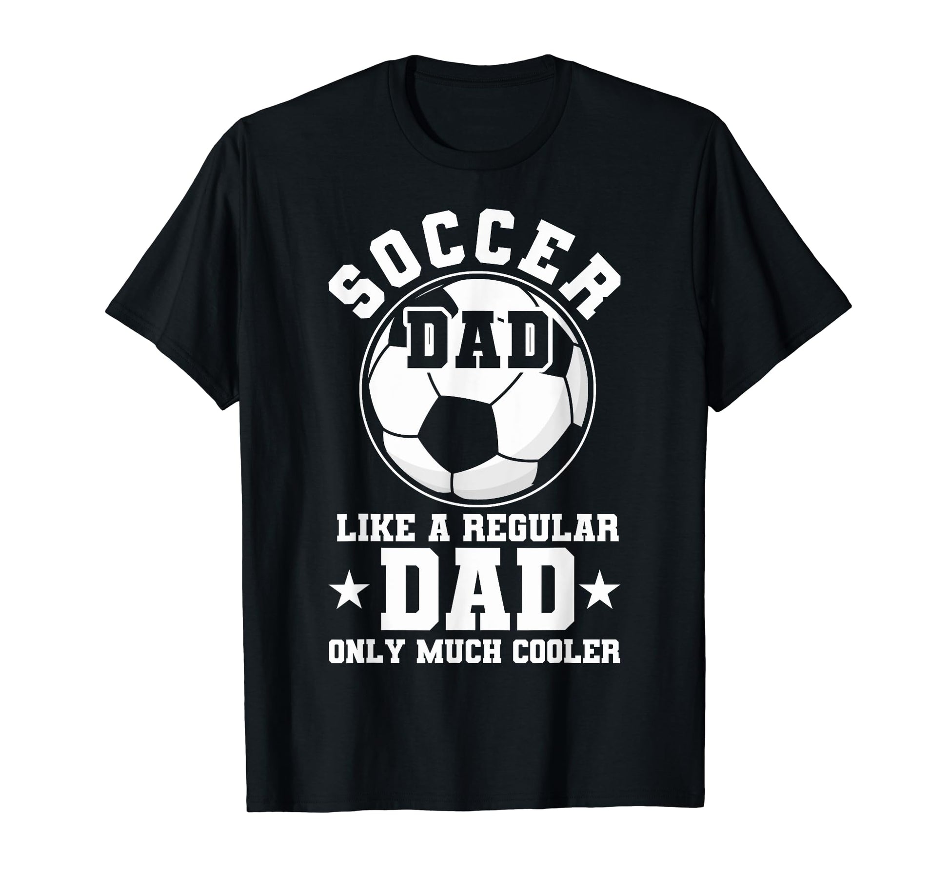 Soccer Dad Like Regular Dad Soccer T-Shirt - Fun Novelty Design for Adults - T-Shirt, Sweatshirt, Hoodie