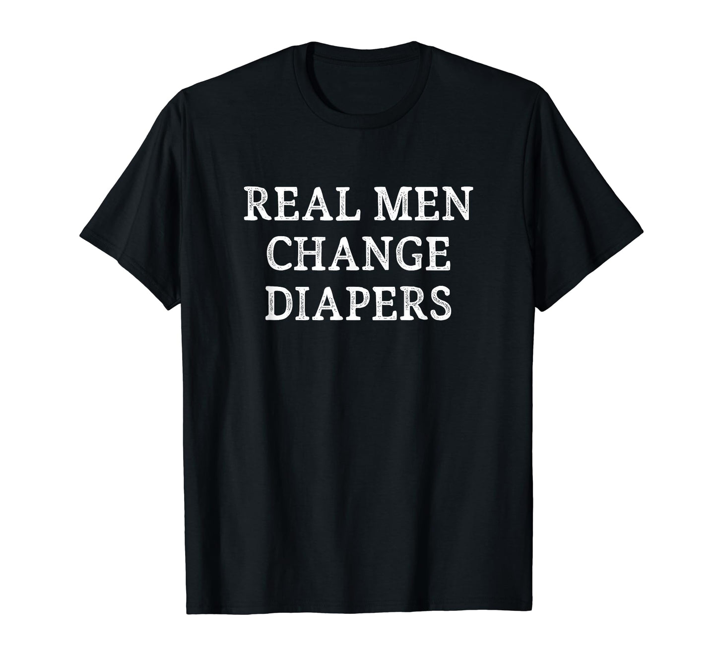 Real Change Diapers T-Shirt - Casual Everyday Wear for Adults - T-Shirt, Sweatshirt, Hoodie
