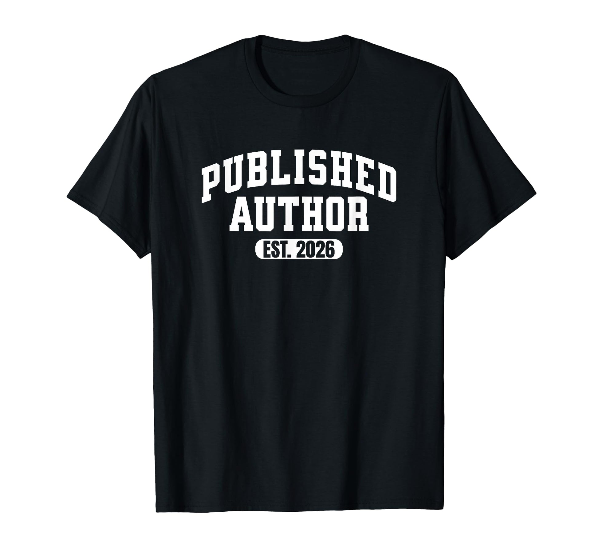 Proud Published Author 2026 Mom Dad T-Shirt - Graphic Print for Adults - T-Shirt, Sweatshirt, Hoodie