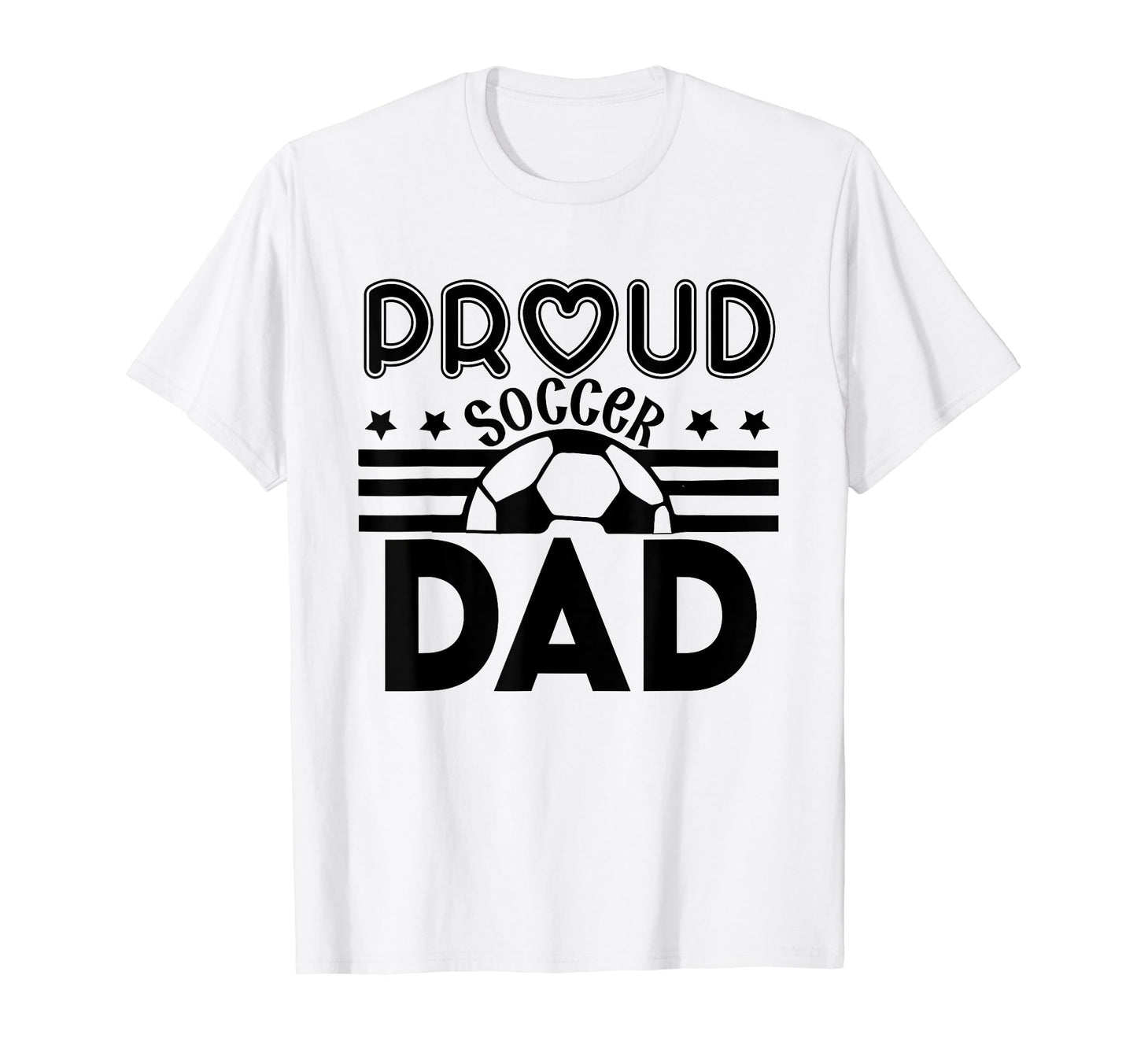 Proud Soccer Dad Father Sport Soccer T-Shirt - Custom Art Print for Adults - T-Shirt, Sweatshirt, Hoodie
