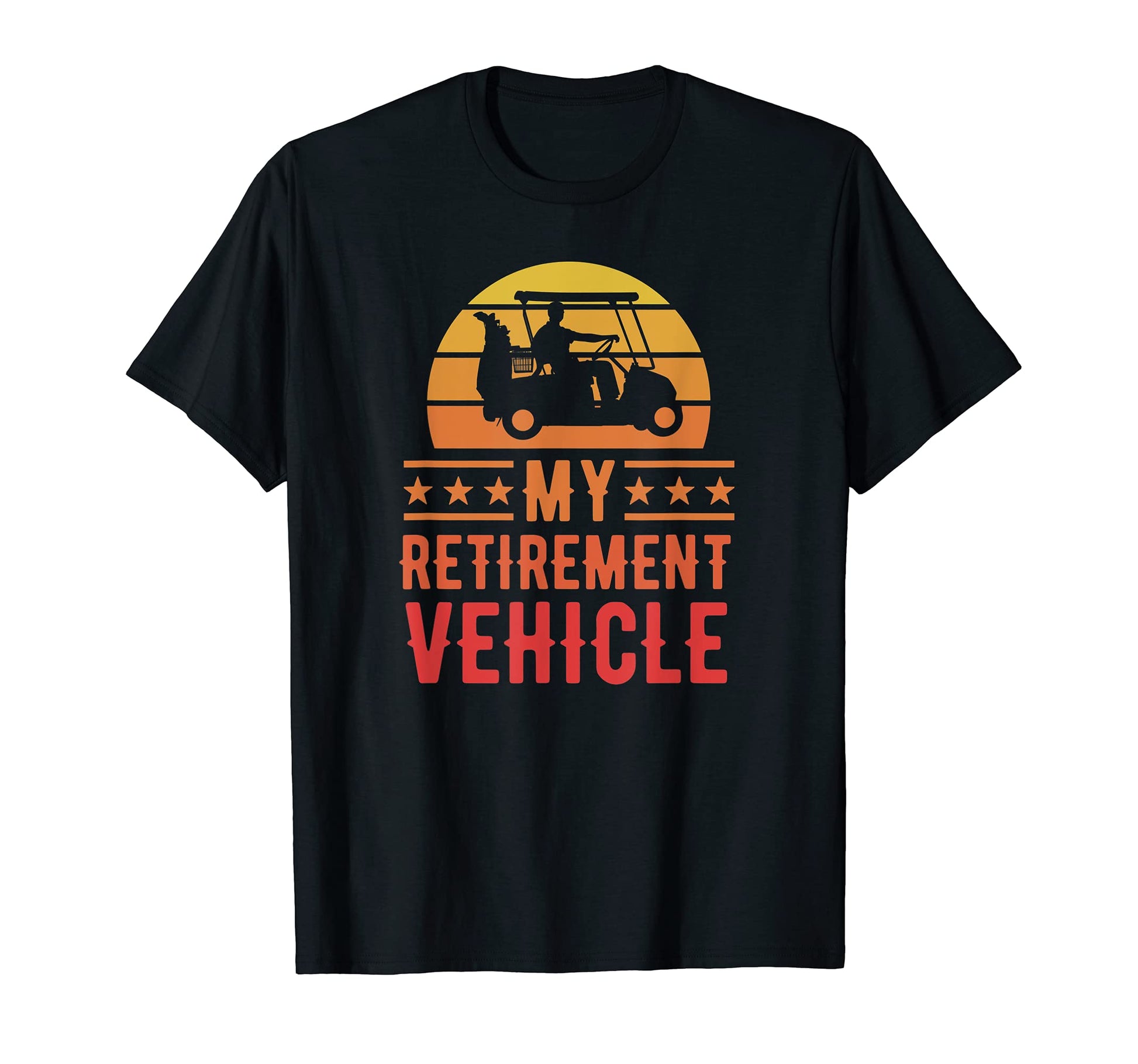 My Retirement Vehicle Funny Funny Best T-Shirt - Graphic Print for Adults - T-Shirt, Sweatshirt, Hoodie