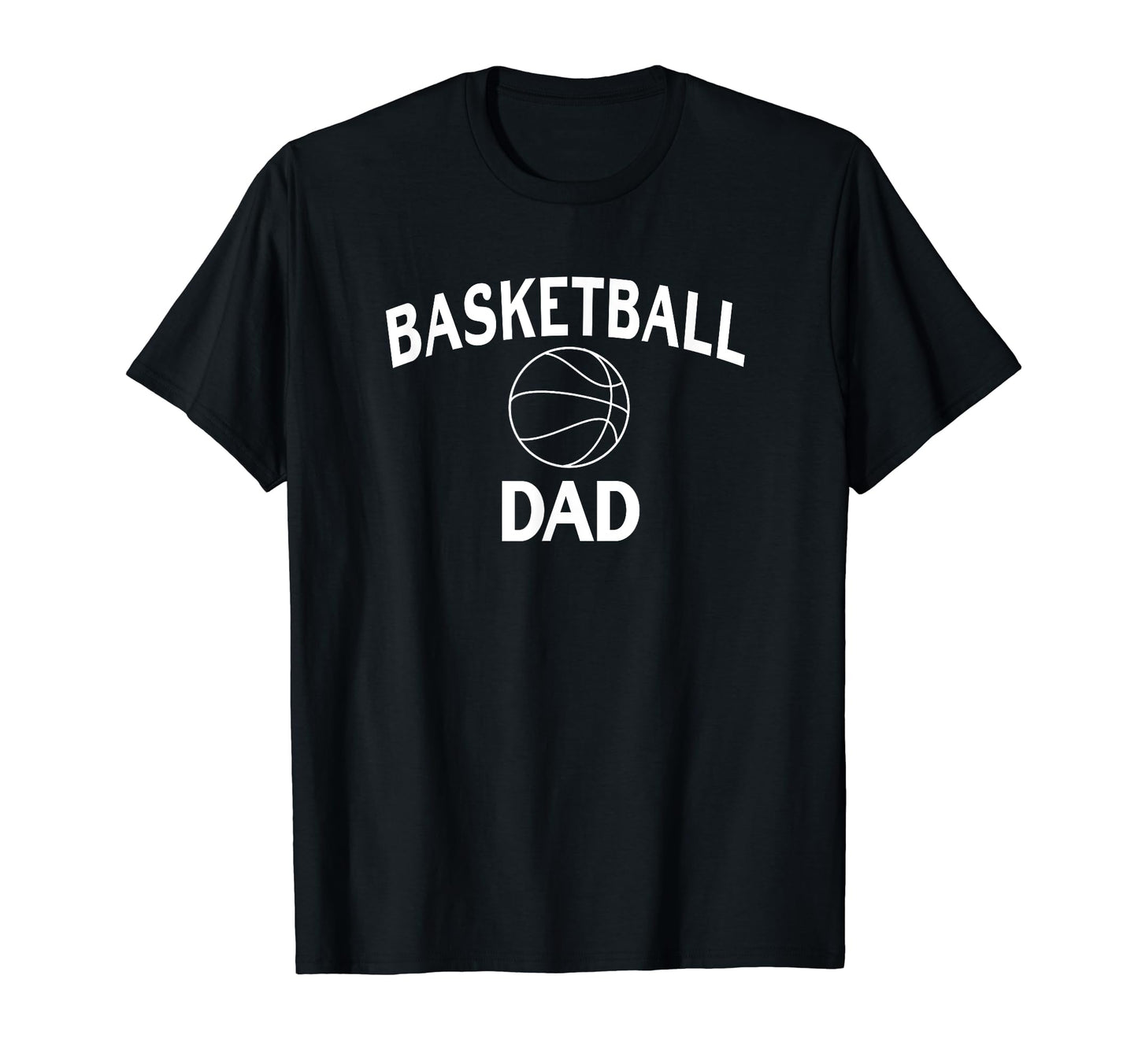 Basketball Dad T-Shirt - Casual Everyday Wear Unisex - T-Shirt, Sweatshirt, Hoodie