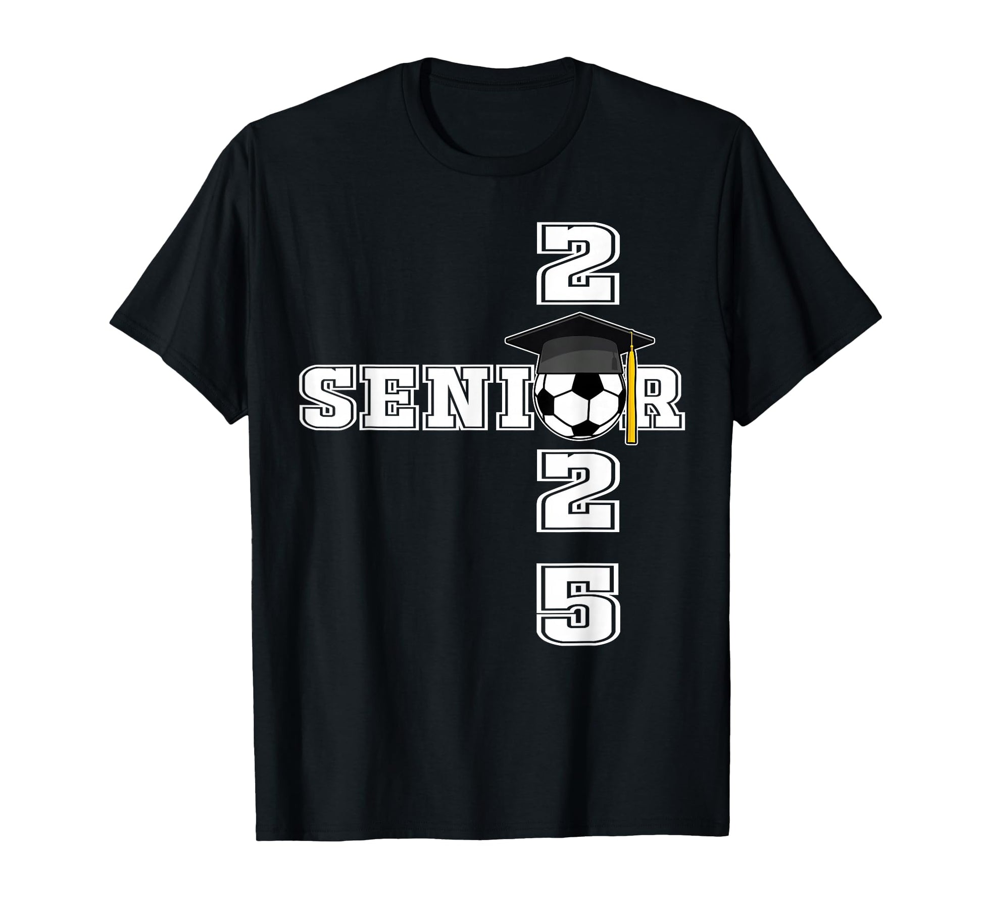Class 2025 Soccer Senior Gifts Senior T-Shirt - Streetwear Style Men Women - T-Shirt, Sweatshirt, Hoodie