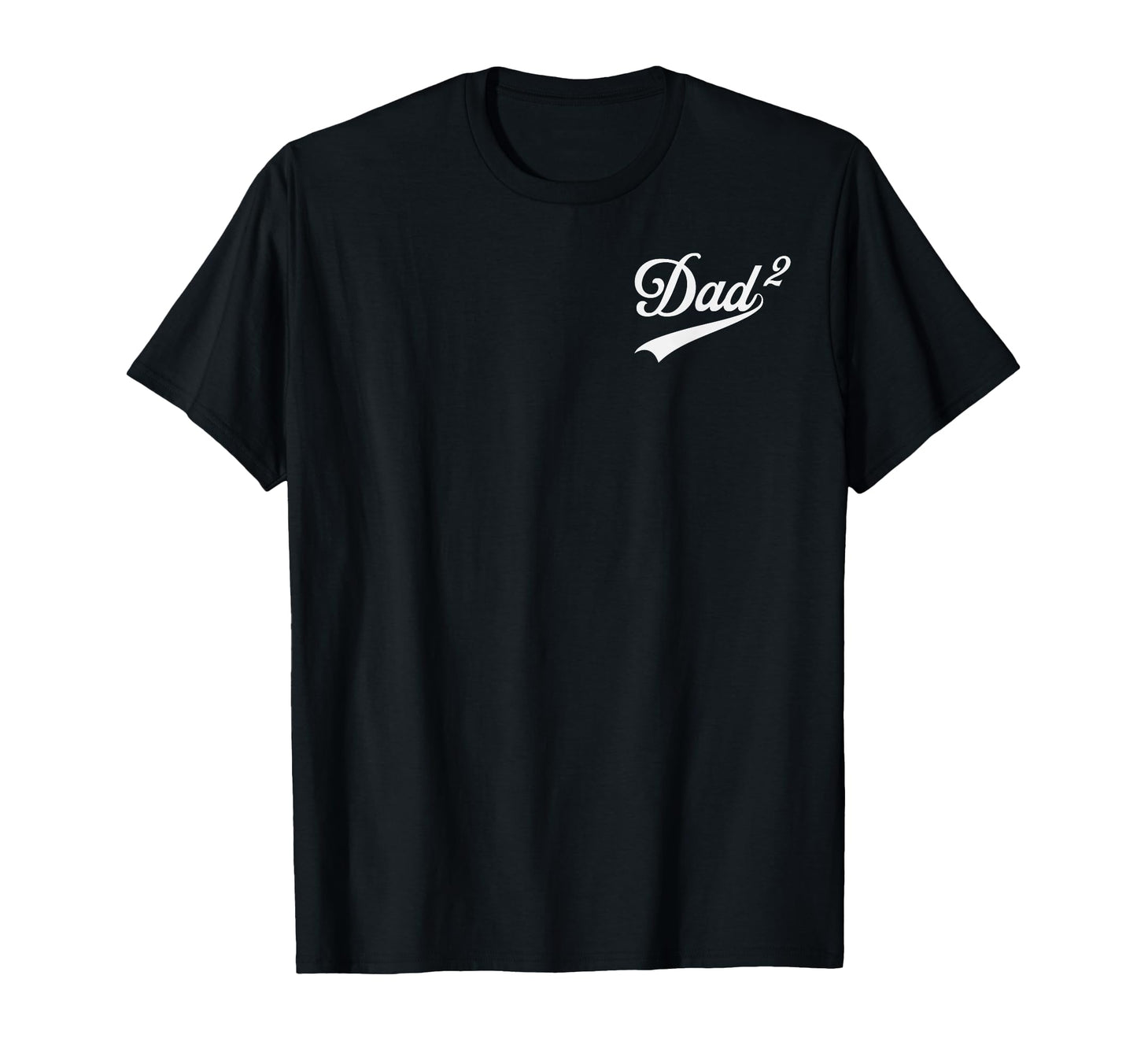 Dad Two Promoted Second Time Daddy Squared T-Shirt - Trendy Graphic Unisex - T-Shirt, Sweatshirt, Hoodie