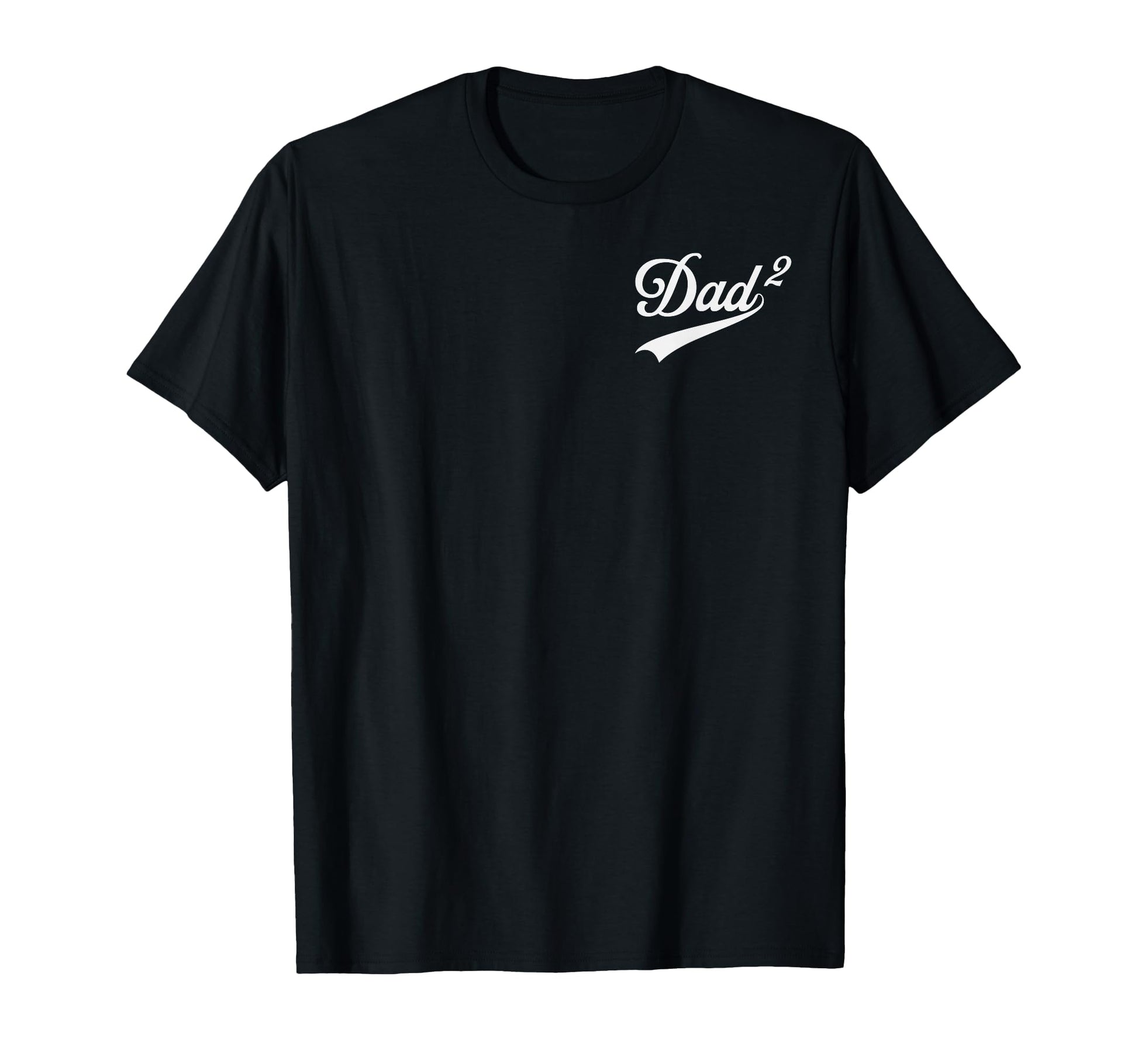 Dad Two Promoted Second Time Daddy Squared T-Shirt - Trendy Graphic Unisex - T-Shirt, Sweatshirt, Hoodie