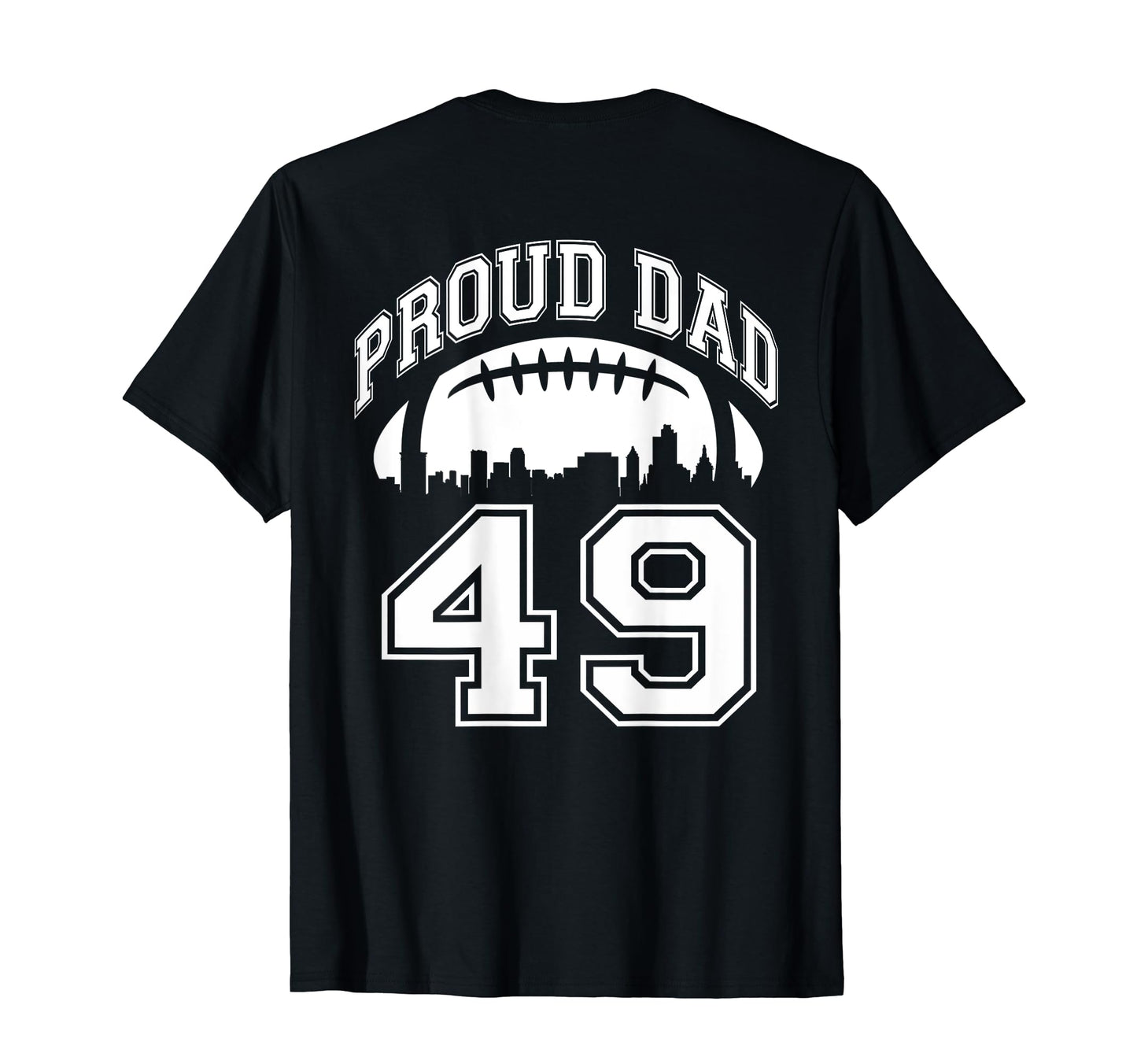 Custom Proud Football Dad Number 49 T-Shirt - Aesthetic Graphic for Adults - T-Shirt, Sweatshirt, Hoodie