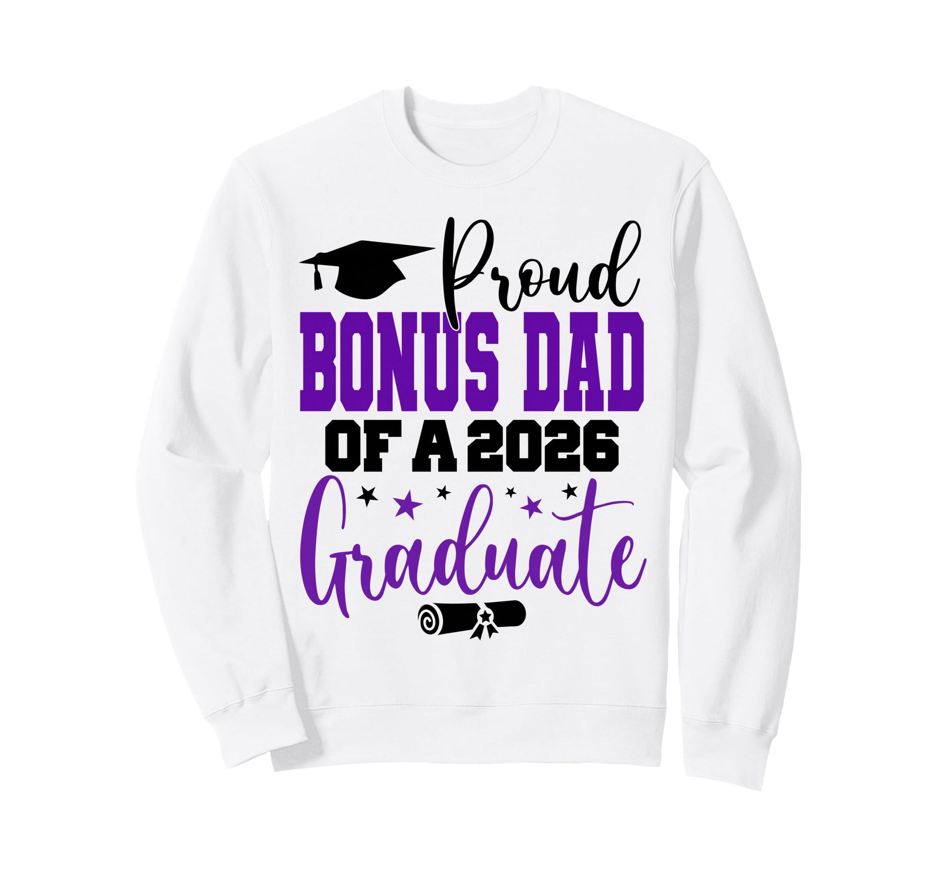 Graduation 2026 Bonus Dad Class Sweatshirt - Custom Art Print for Adults - T-Shirt, Sweatshirt, Hoodie