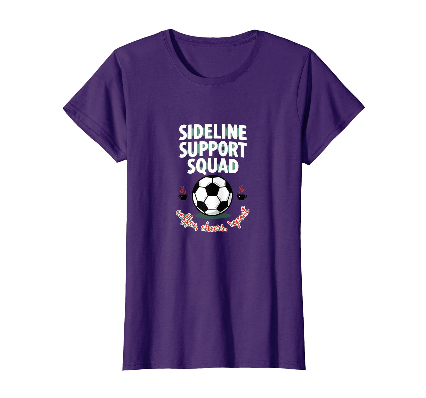 Soccer Mom Sideline Support Squad T-Shirt - Casual Everyday Wear Men Women - T-Shirt, Sweatshirt, Hoodie
