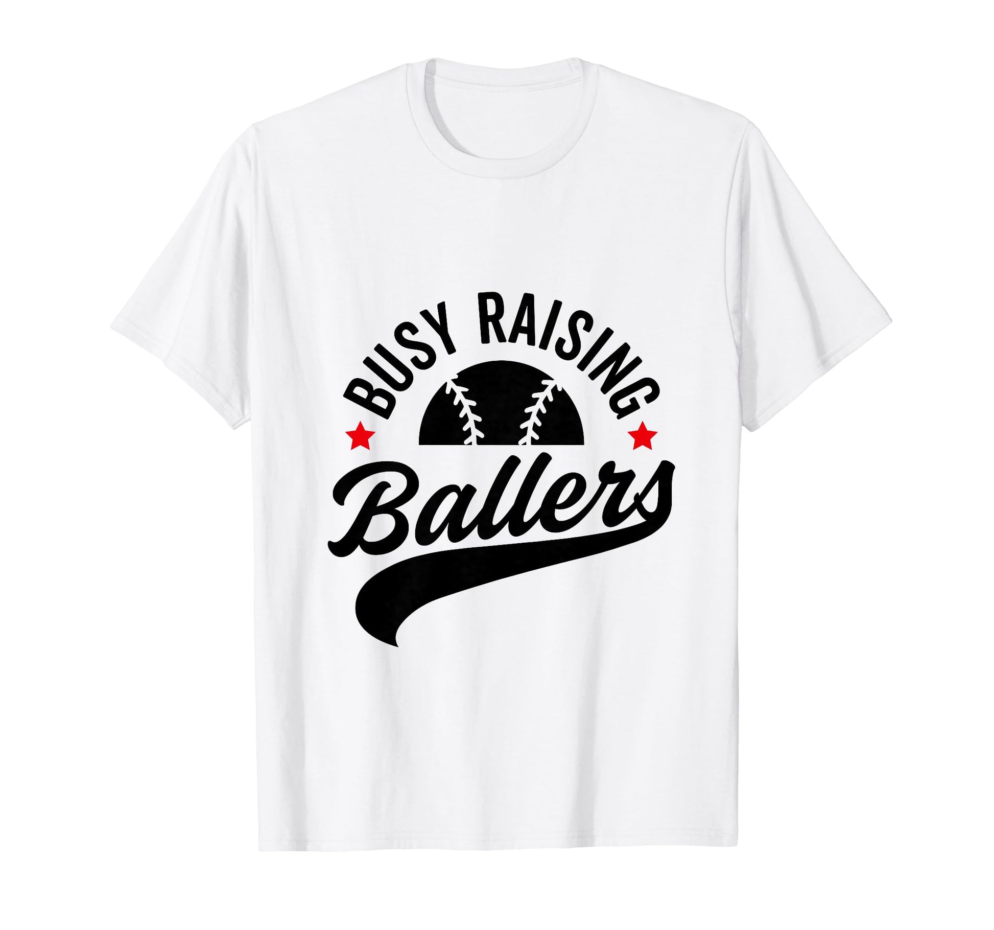 Busy Raising Ballers Baseball Cheer T-Shirt - Custom Art Print Men Women - T-Shirt, Sweatshirt, Hoodie