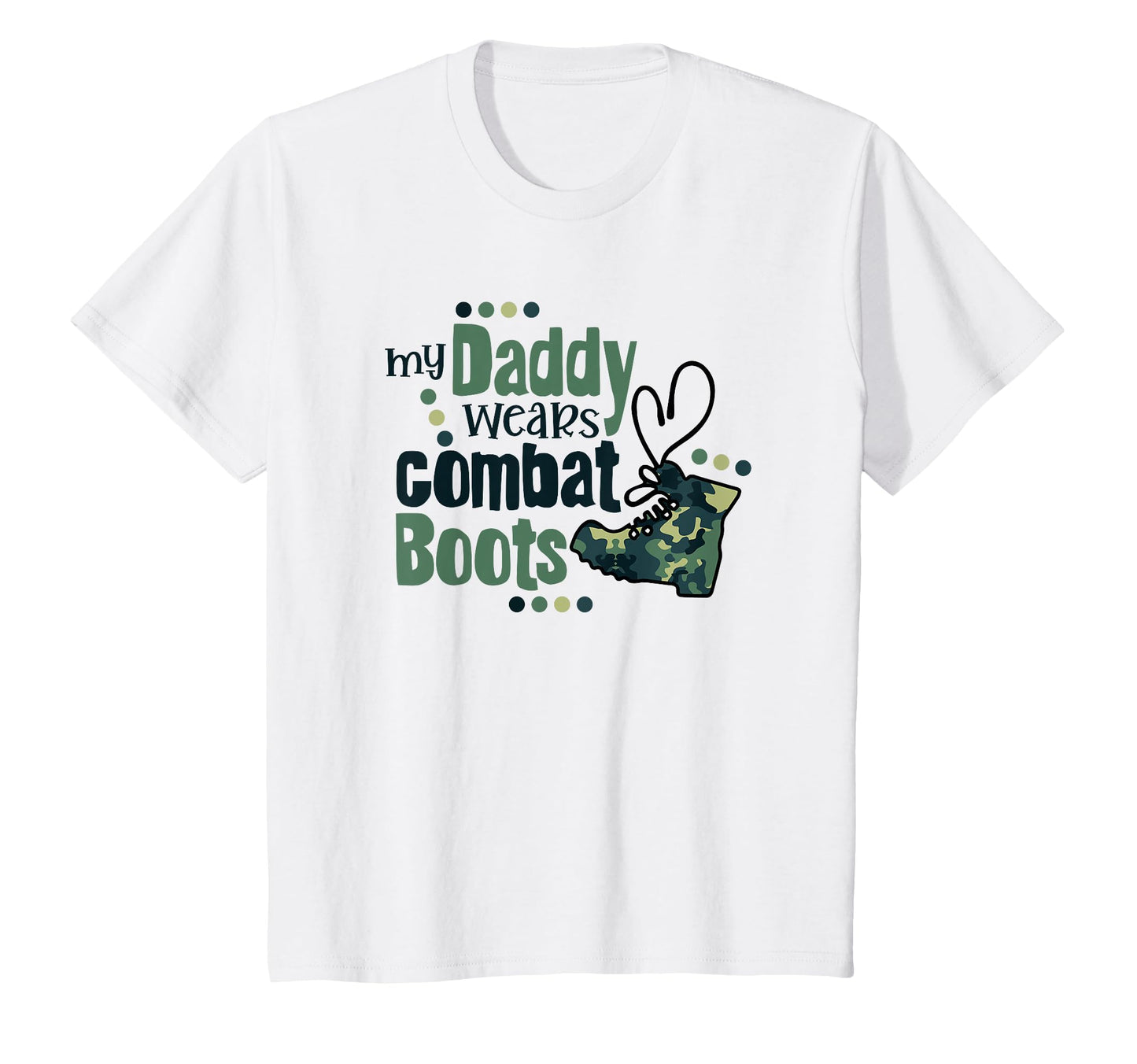 My Daddy Wears Combat Boots T-Shirt - Fun Novelty Design for Adults - T-Shirt, Sweatshirt, Hoodie