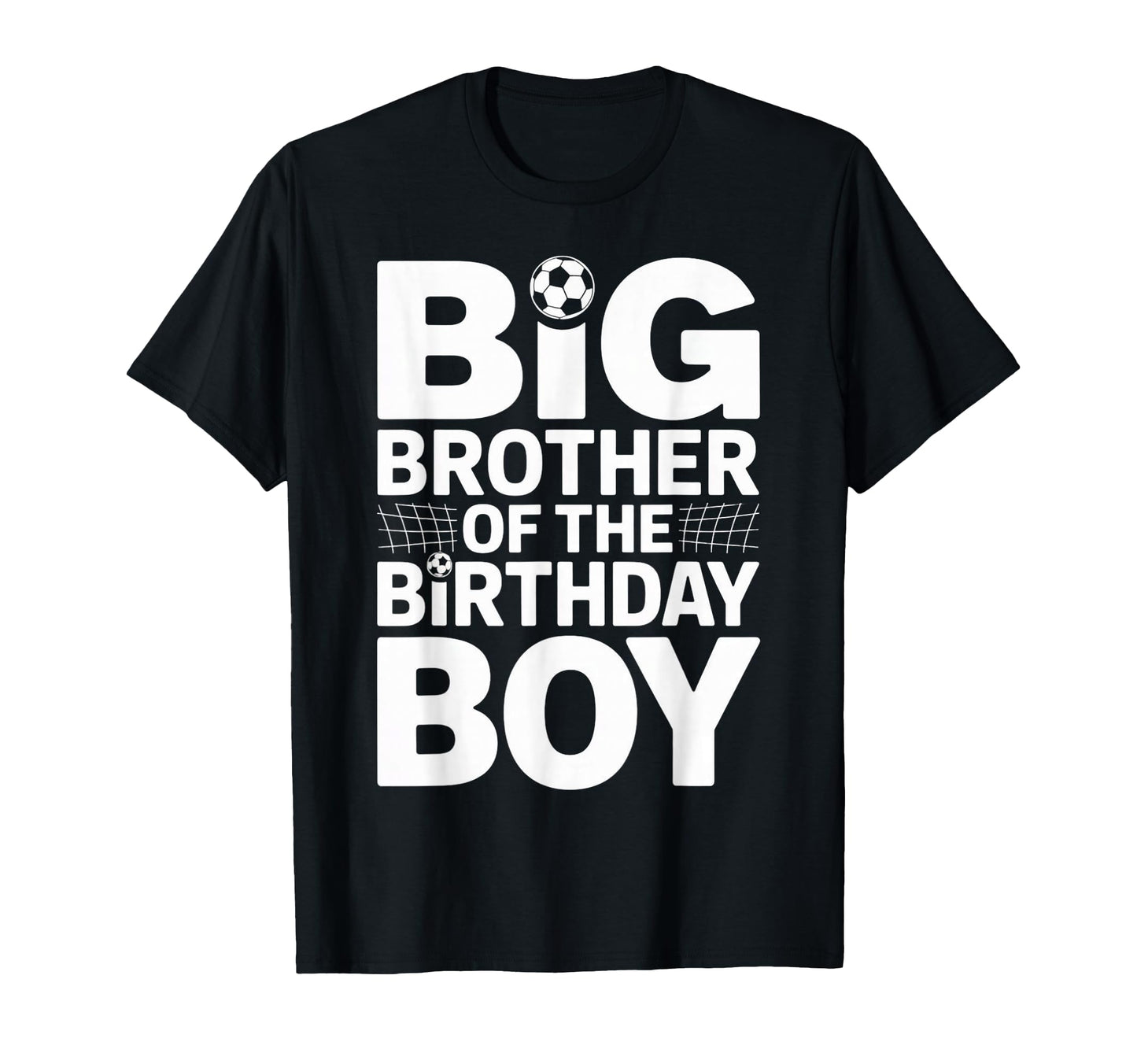 Big Brother Birthday Soccer Ball Family T-Shirt - Streetwear Style Unisex - T-Shirt, Sweatshirt, Hoodie