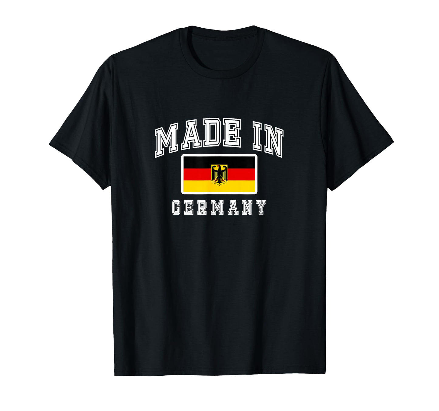 Made Germany German Flag Deutschland T-Shirt - Novelty Apparel Men Women - T-Shirt, Sweatshirt, Hoodie