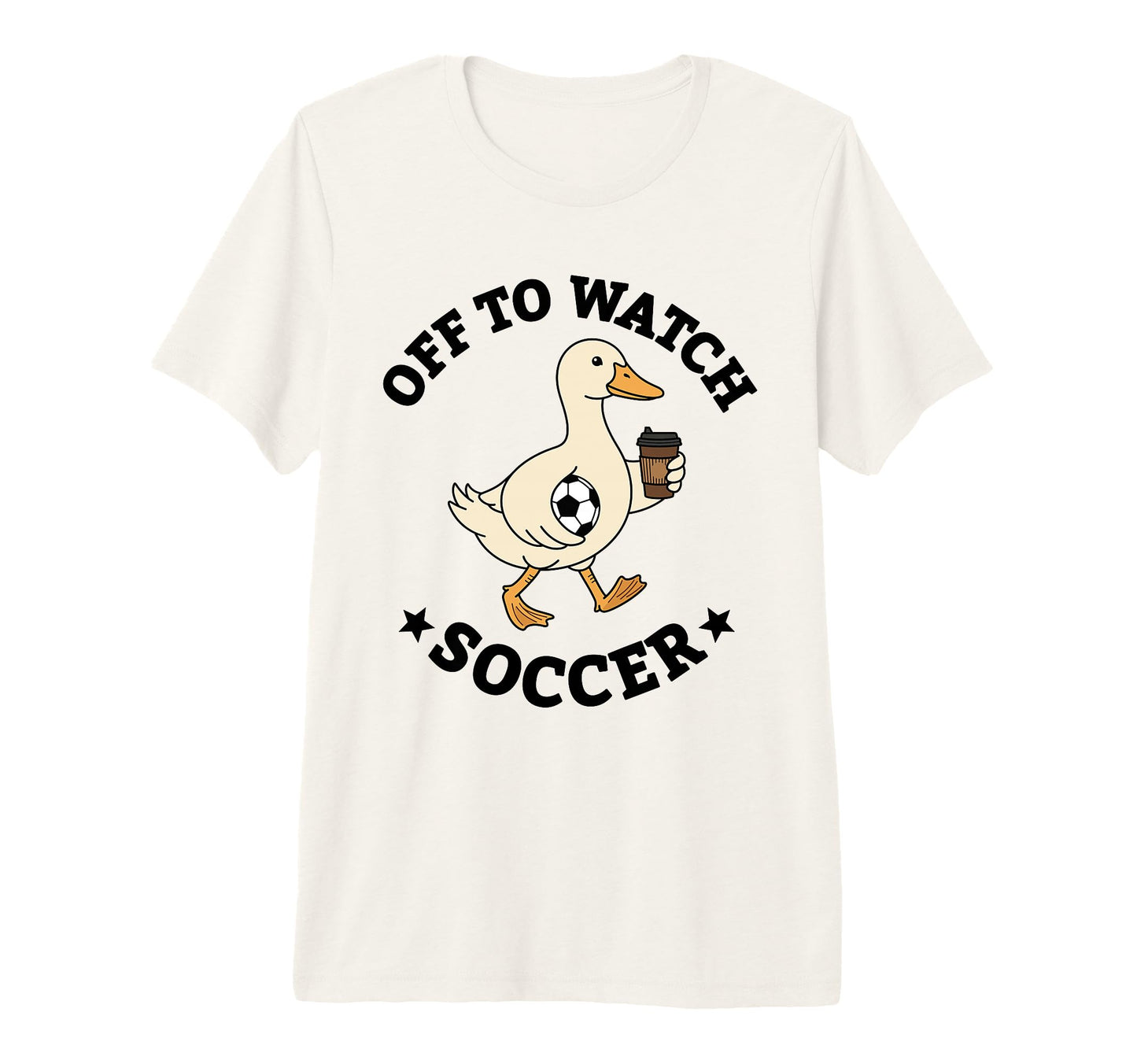 Off To Watch Soccer Mom Funny Goose T-Shirt - Graphic Print Unisex - T-Shirt, Sweatshirt, Hoodie