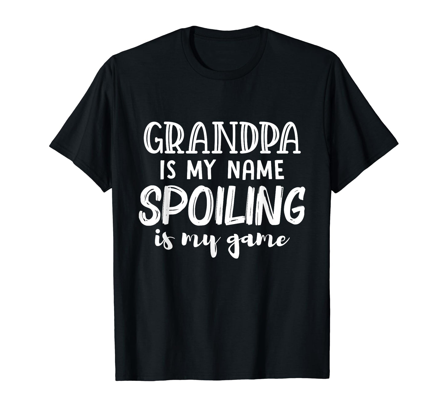 Grandpa Is My Name Spoiling Is My T-Shirt - Minimalist Print for Adults - T-Shirt, Sweatshirt, Hoodie