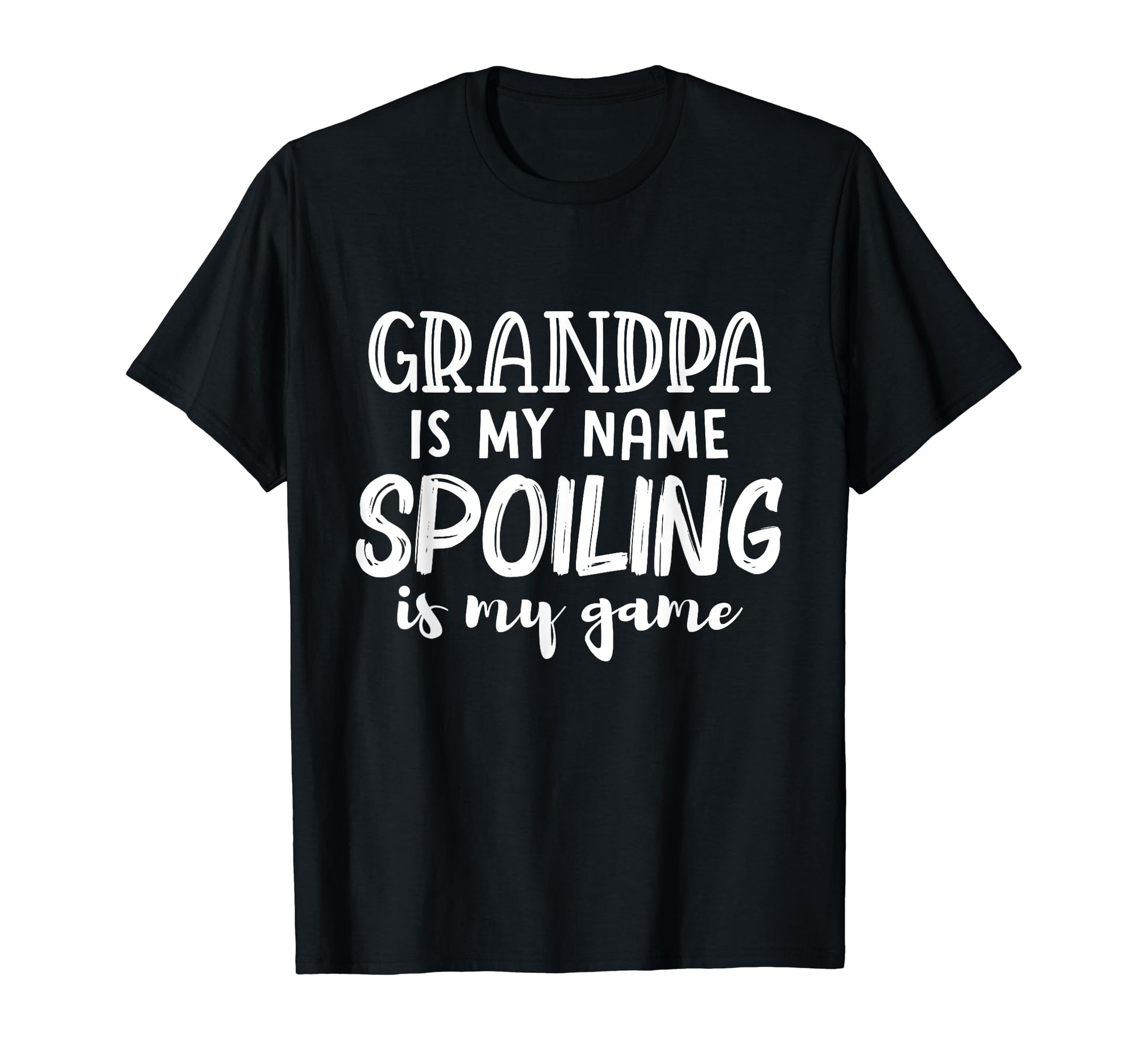 Grandpa Is My Name Spoiling Is My T-Shirt - Minimalist Print for Adults - T-Shirt, Sweatshirt, Hoodie