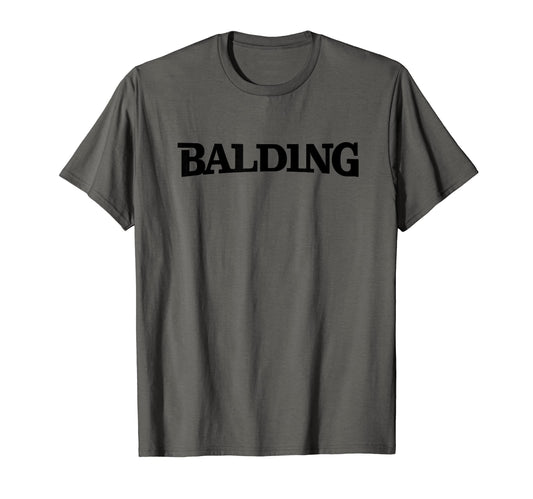 Balding Funny Im Bald Head Fathers T-Shirt - Custom Art Print for Adults - T-Shirt, Sweatshirt, Hoodie