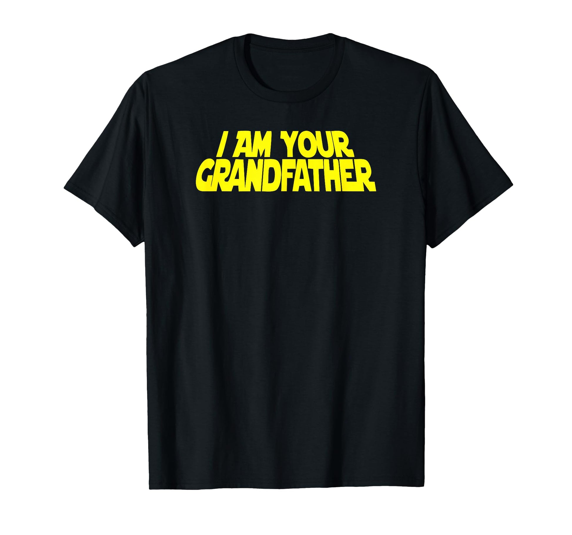 I Am Your Grandfather Grandpa To Be T-Shirt - Aesthetic Graphic for Adults - T-Shirt, Sweatshirt, Hoodie