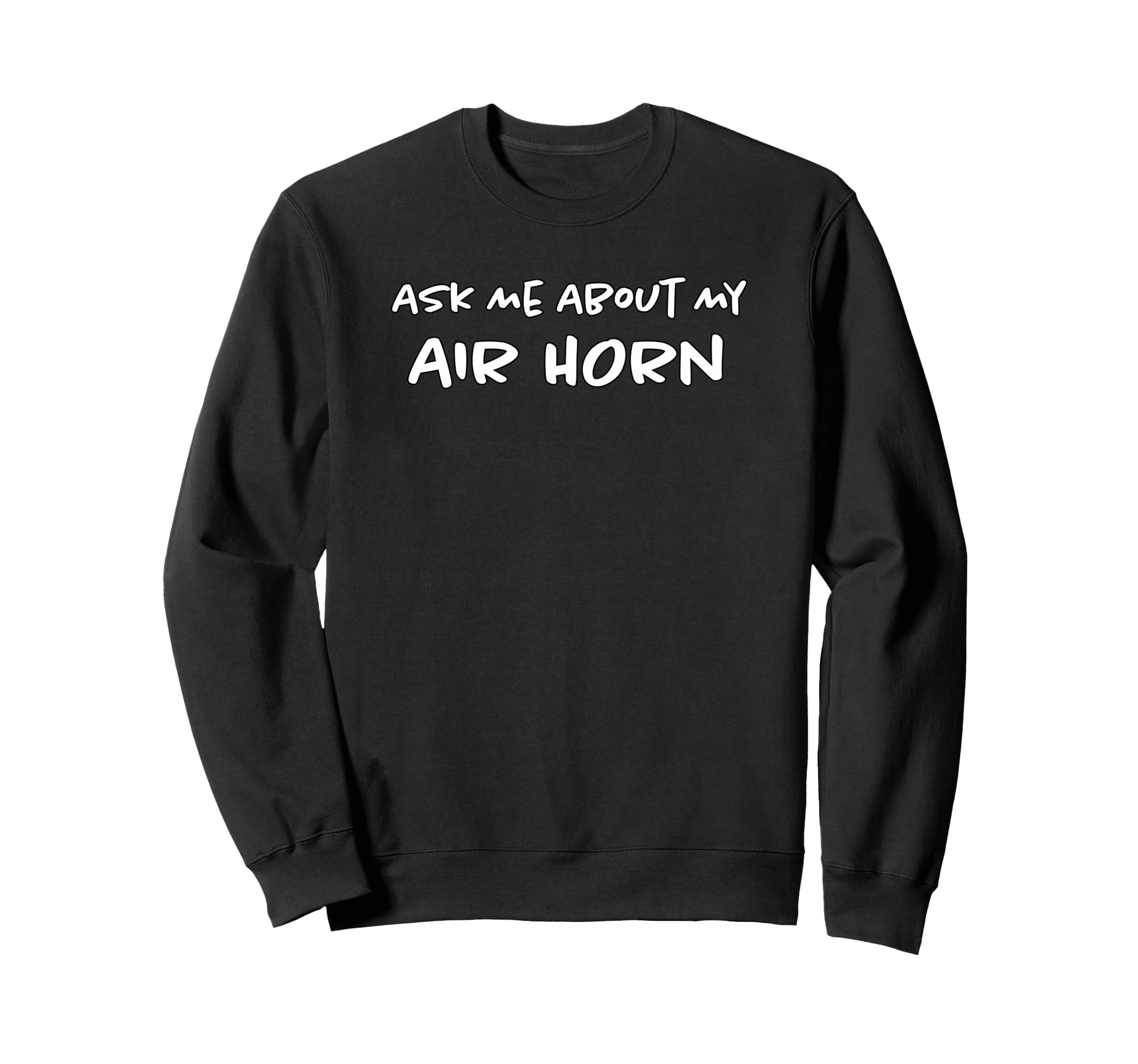 Ask Me About My Airhorn Soccer Game Sweatshirt - Trendy Graphic Unisex - T-Shirt, Sweatshirt, Hoodie