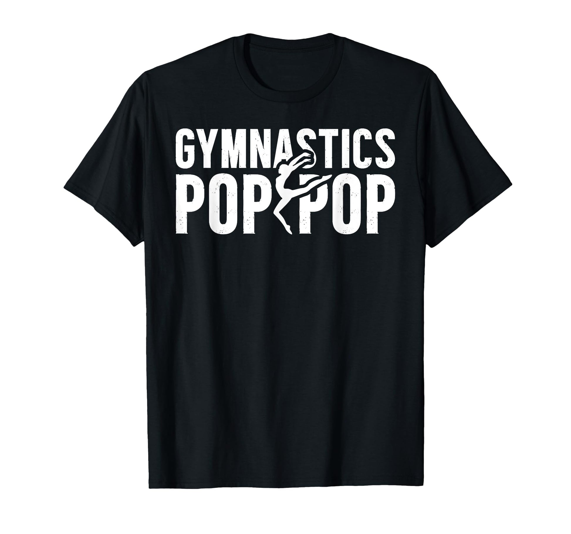 Gymnastics Pop Pop Grandpa Pop Pop T-Shirt - Streetwear Style Unisex - T-Shirt, Sweatshirt, Hoodie