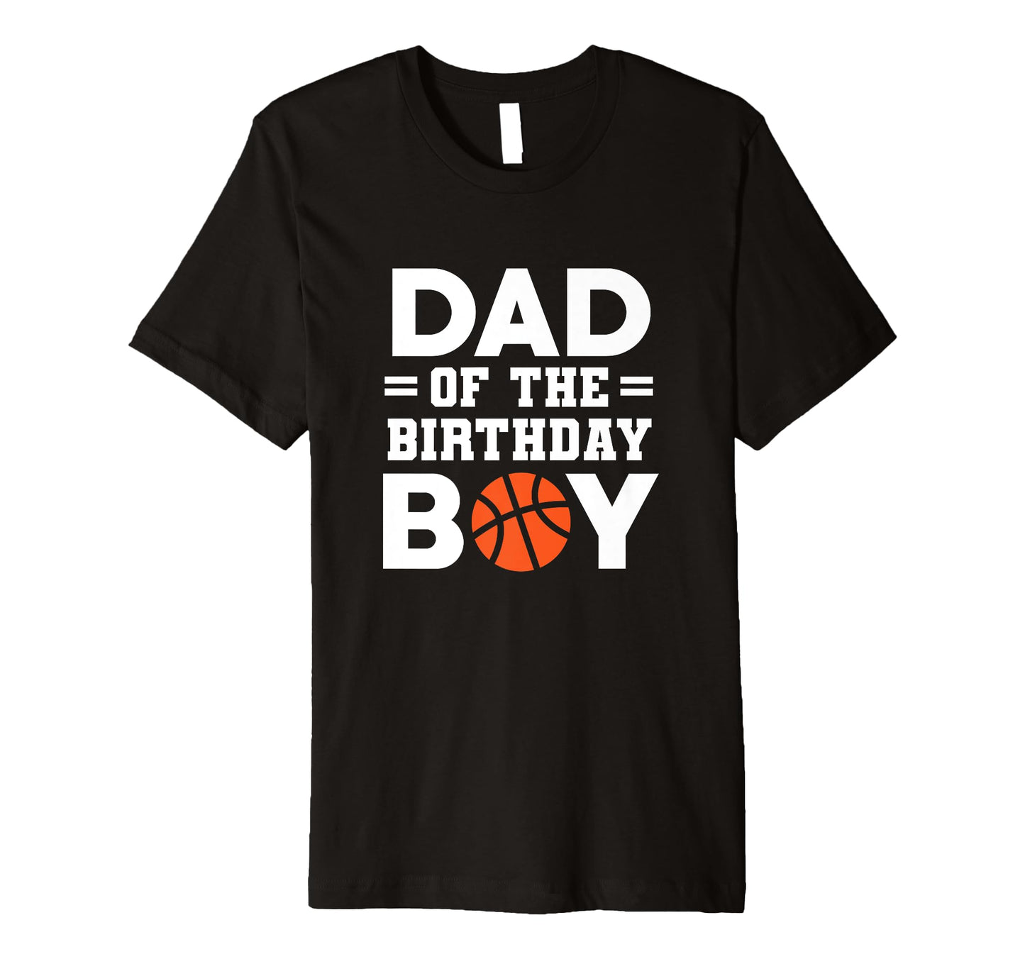 Birthday Dad Basketball Player T-Shirt - Fun Novelty Design Unisex - T-Shirt, Sweatshirt, Hoodie