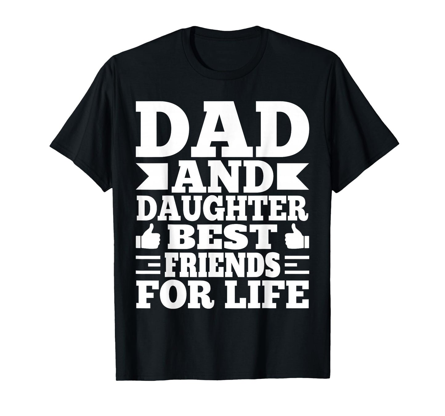 Funny Dad And Daughter Best Friends T-Shirt - Streetwear Style Men Women - T-Shirt, Sweatshirt, Hoodie