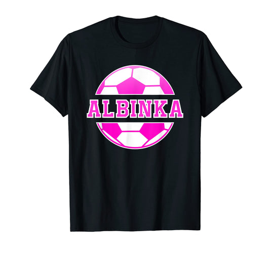 Albinka Name Soccer Play Football Sports T-Shirt - Novelty Apparel Unisex - T-Shirt, Sweatshirt, Hoodie