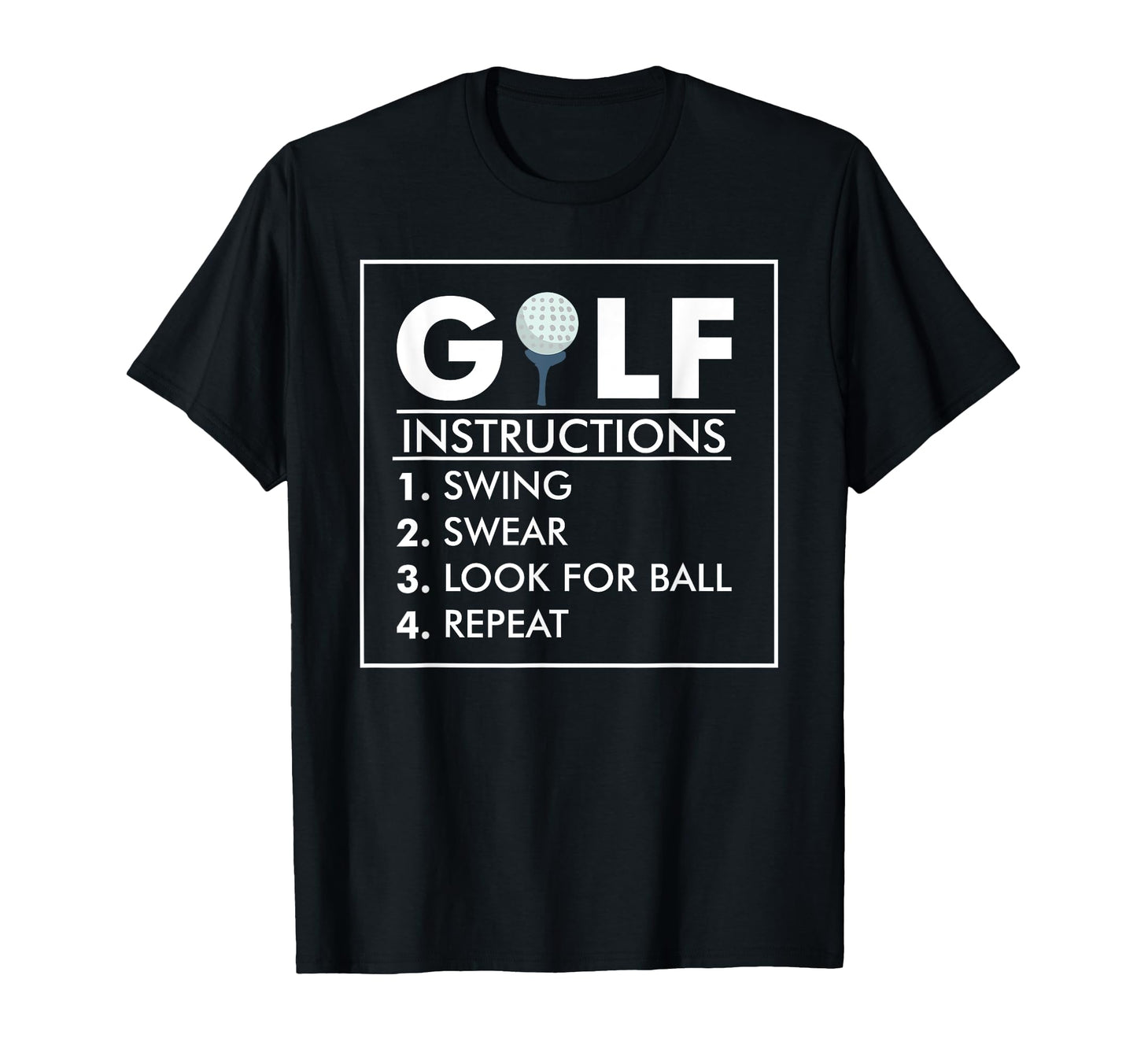 Golf Instructions Swing Swear Ball Repeat T-Shirt - Trendy Graphic Unisex - T-Shirt, Sweatshirt, Hoodie