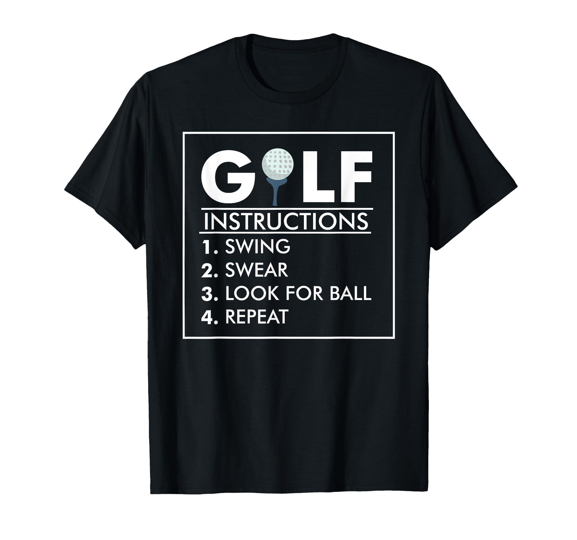 Golf Instructions Swing Swear Ball Repeat T-Shirt - Trendy Graphic Unisex - T-Shirt, Sweatshirt, Hoodie