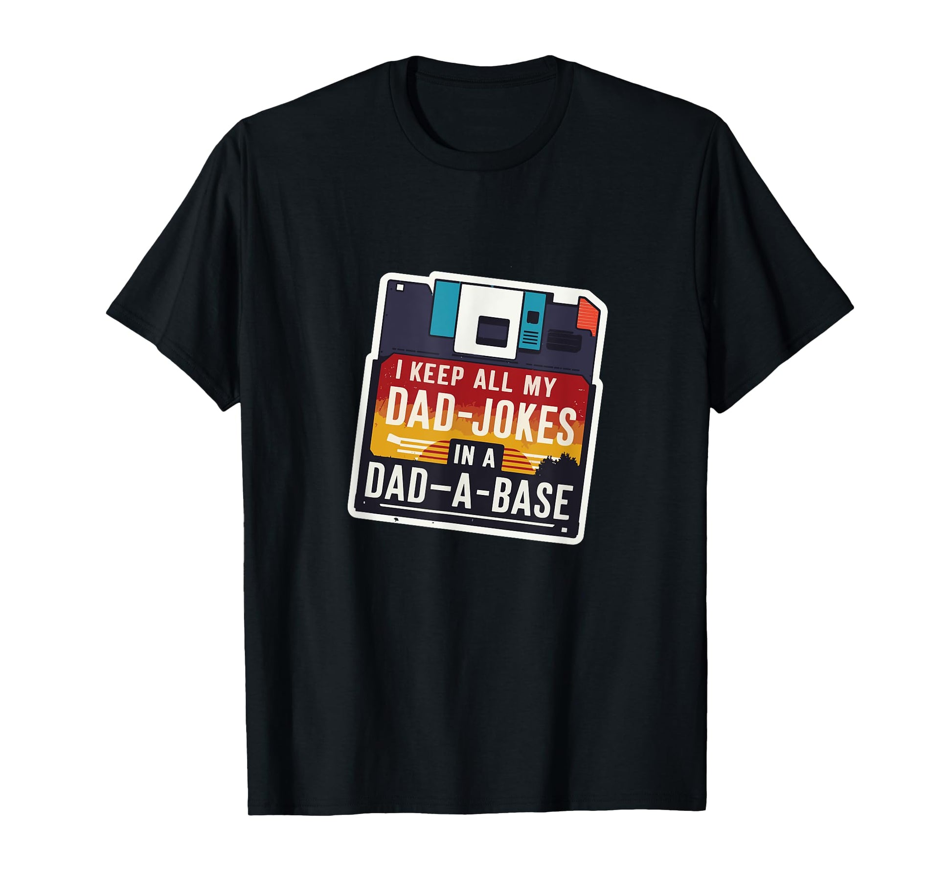 I Keep All My Dad Jokes Dad Base T-Shirt - Novelty Apparel for Adults - T-Shirt, Sweatshirt, Hoodie