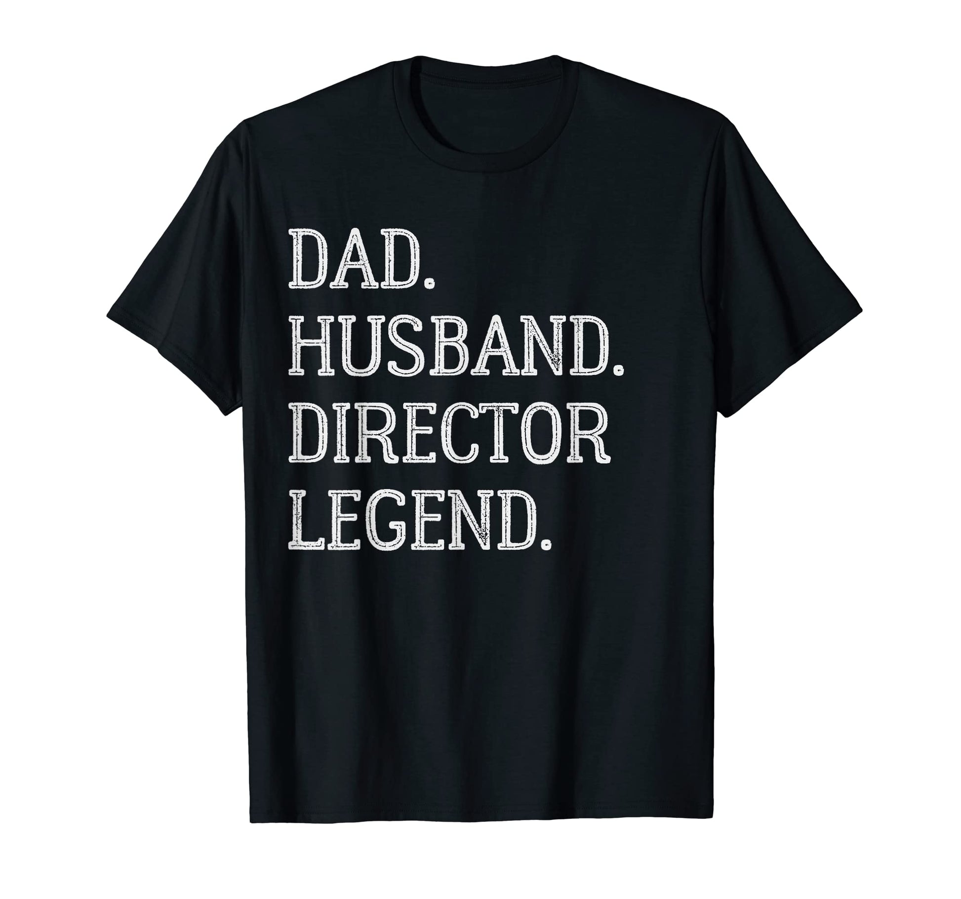 Dad Husband Director Legend Director Dad T-Shirt - Minimalist Print Unisex - T-Shirt, Sweatshirt, Hoodie