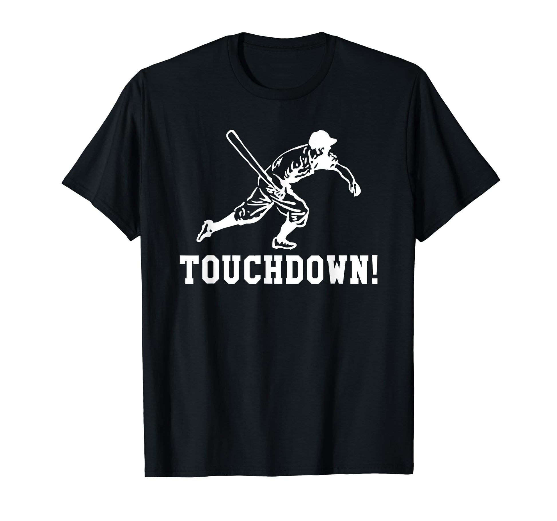 Funny Football Baseball Touchdown T-Shirt - Novelty Apparel Men Women - T-Shirt, Sweatshirt, Hoodie