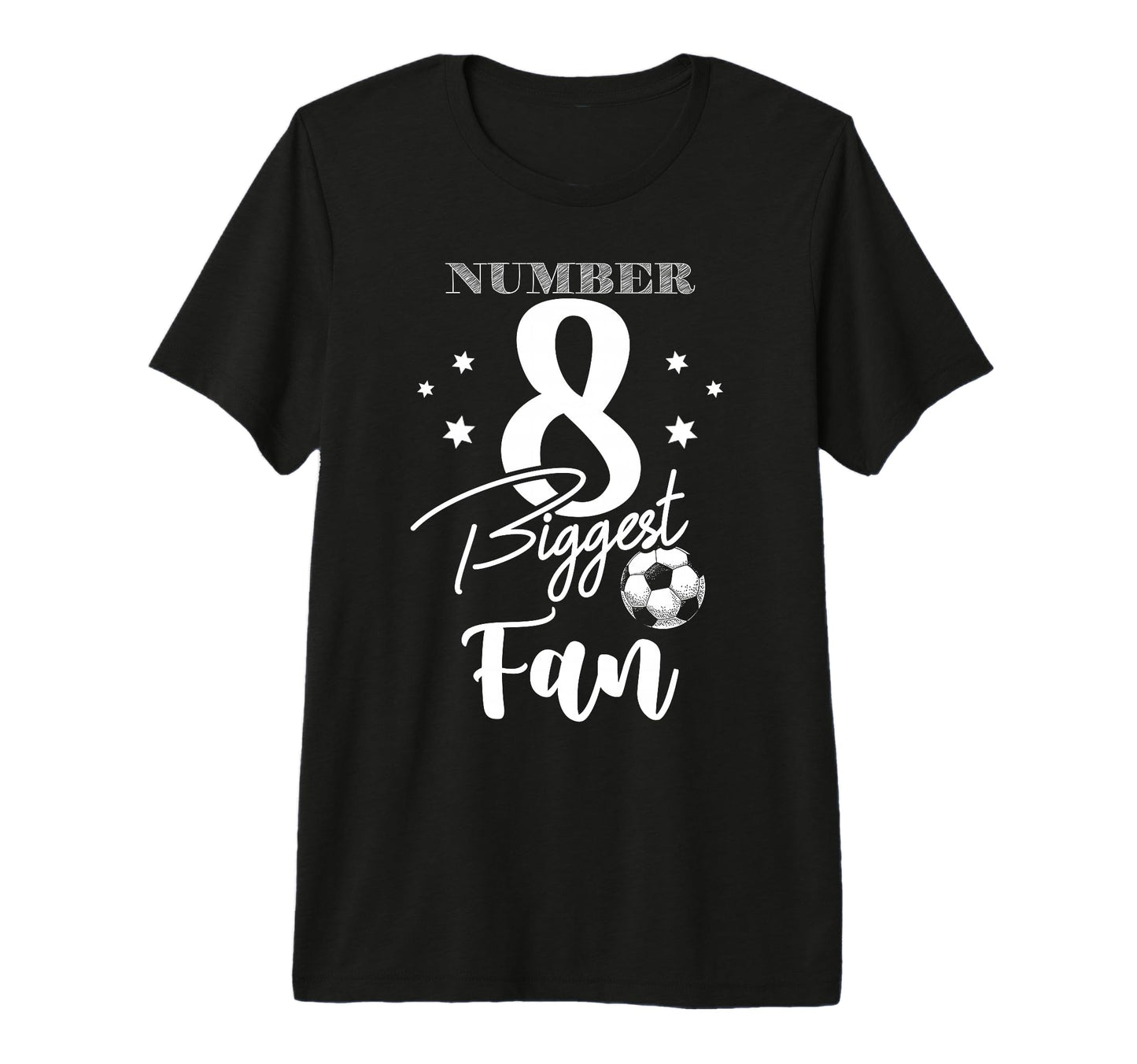 Number 8 Biggest Fan Soccer Player Family T-Shirt - Trendy Graphic Unisex - T-Shirt, Sweatshirt, Hoodie