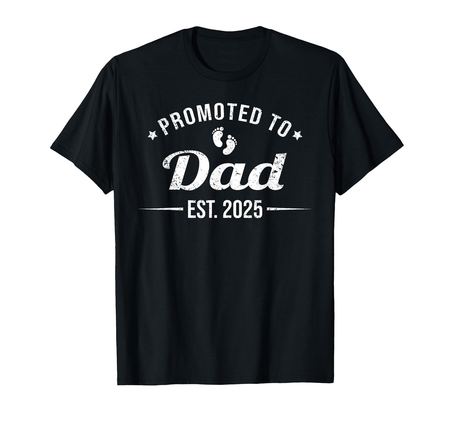 Promoted To Dad Est 2025 Funny Soon T-Shirt - Minimalist Print for Adults - T-Shirt, Sweatshirt, Hoodie