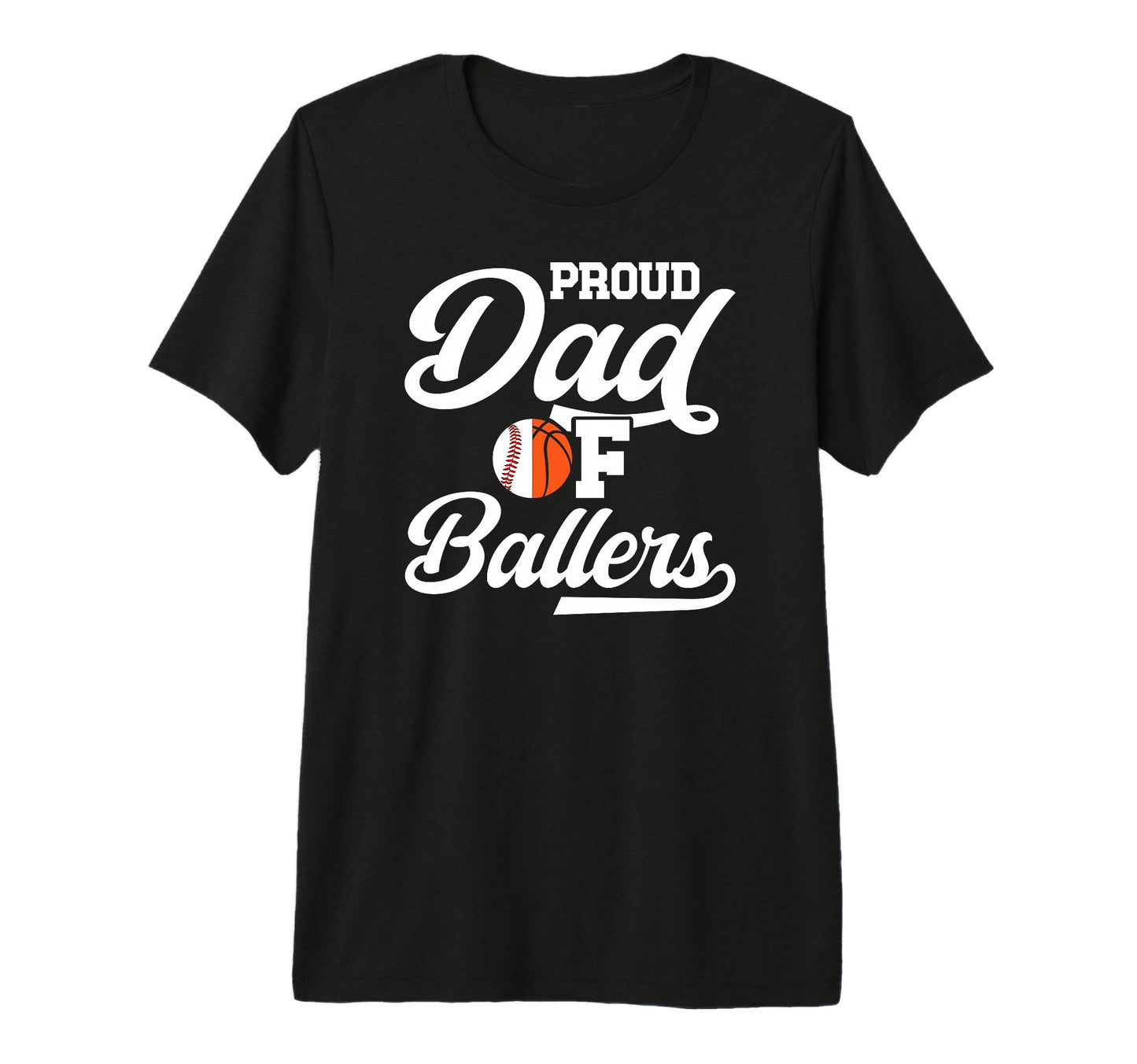 Mens Proud Dad Ballers Baseball T-Shirt - Novelty Apparel Men Women - T-Shirt, Sweatshirt, Hoodie