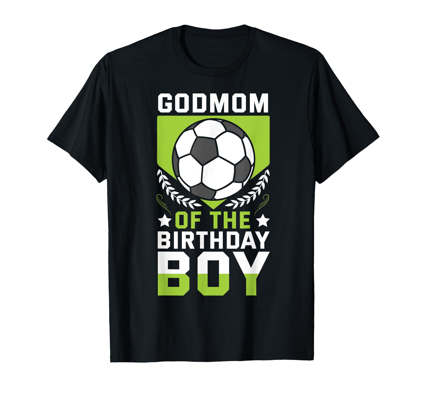 Godmom Birthday Soccer Player Bday Team T-Shirt - Graphic Print Men Women - T-Shirt, Sweatshirt, Hoodie