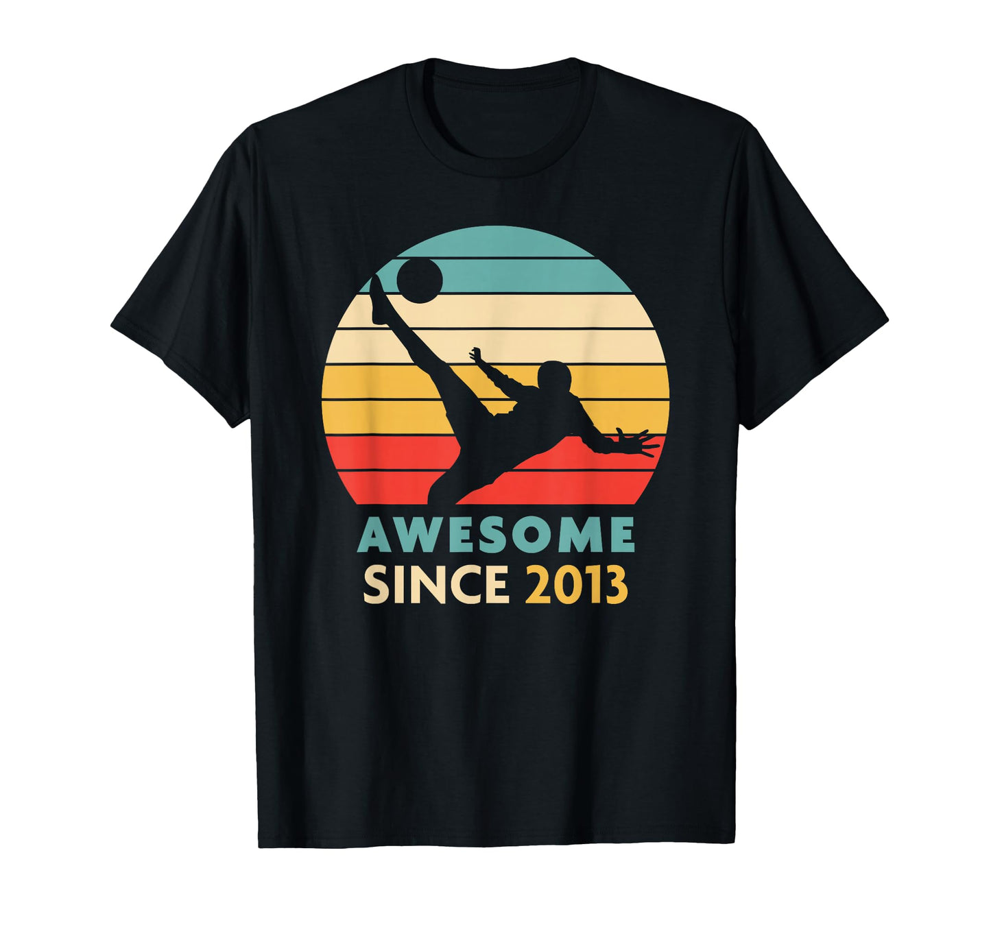 13Th Birthday Gift Soccer Awesome T-Shirt - Novelty Apparel for Adults - T-Shirt, Sweatshirt, Hoodie