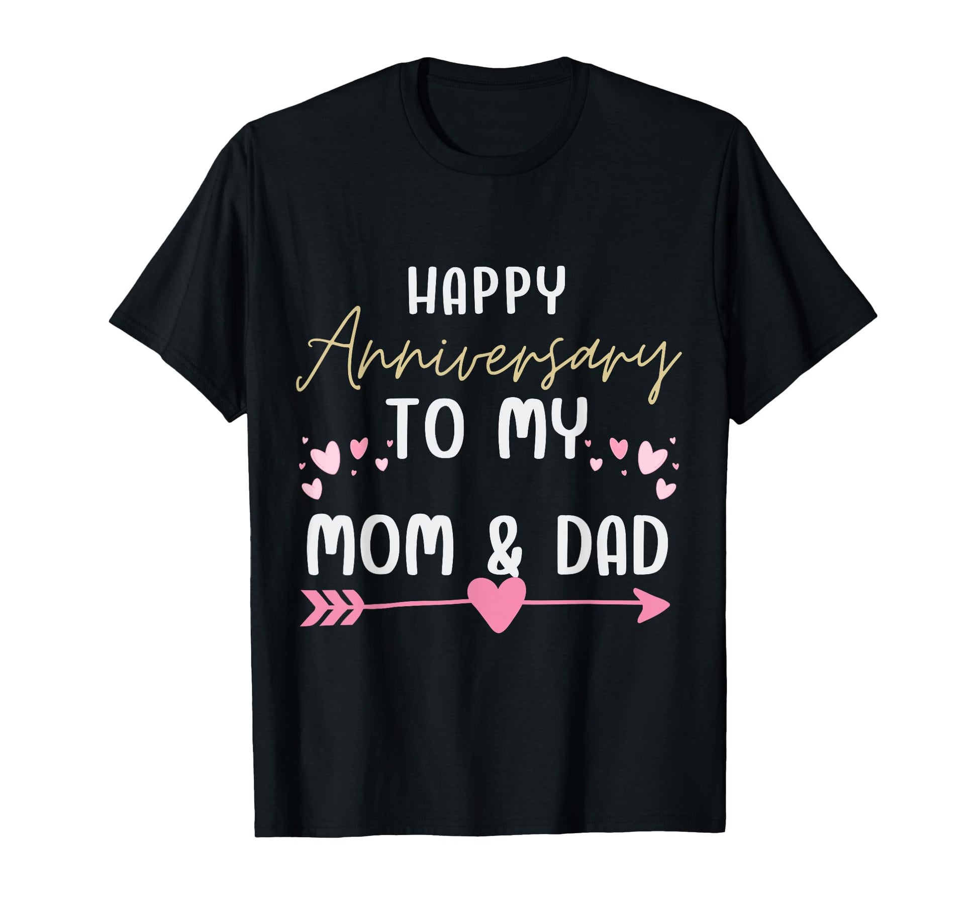 Family Parents Day Happy Anniversary T-Shirt - Fun Novelty Design Unisex - T-Shirt, Sweatshirt, Hoodie
