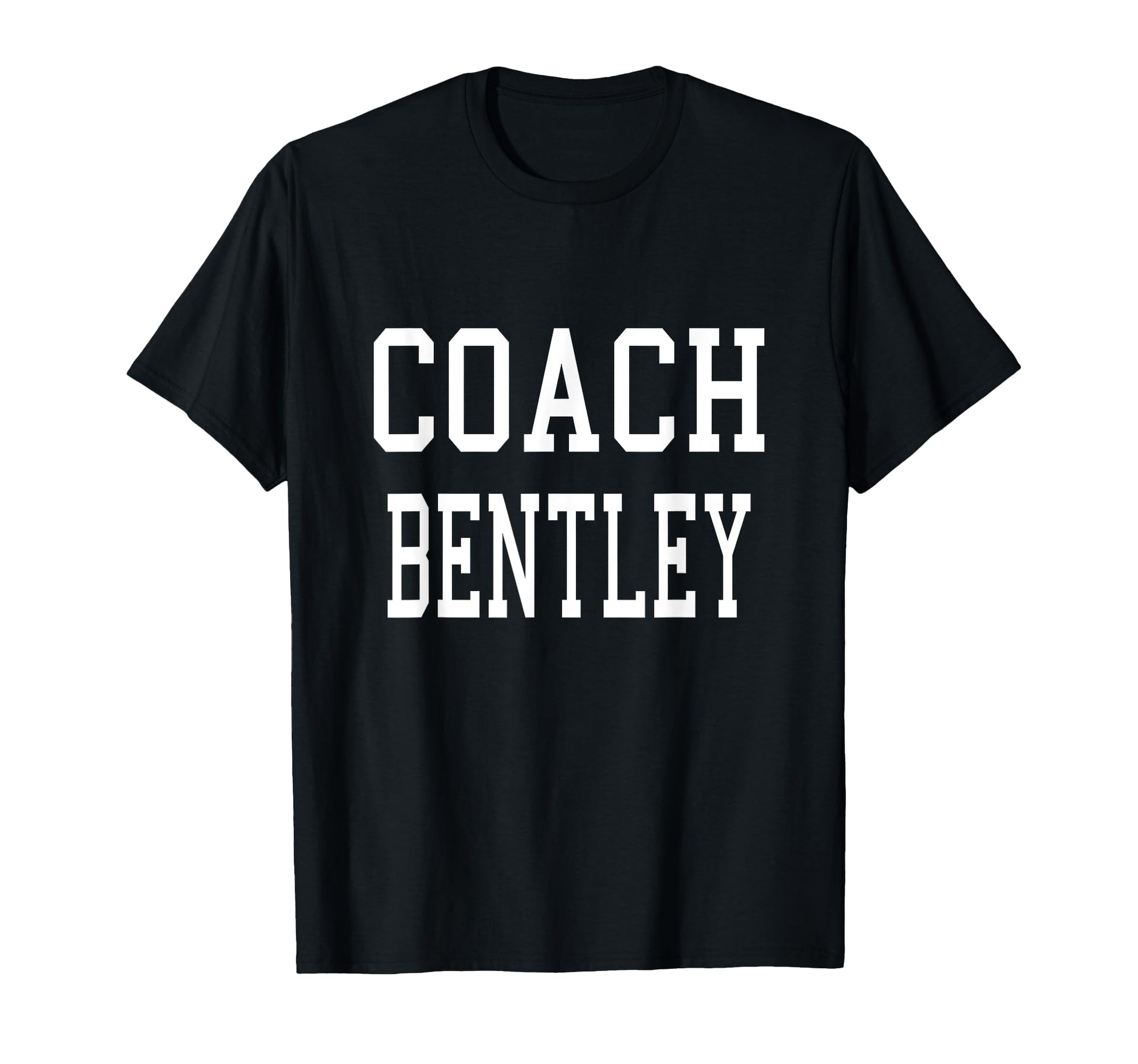 Coach Bentley Custom Football Soccer T-Shirt - Fun Novelty Design Unisex - T-Shirt, Sweatshirt, Hoodie