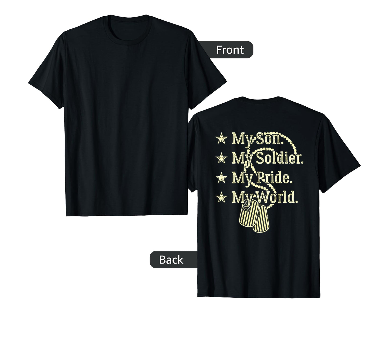 My Son Is Soldier Hero Proud T-Shirt - Casual Everyday Wear Men Women - T-Shirt, Sweatshirt, Hoodie