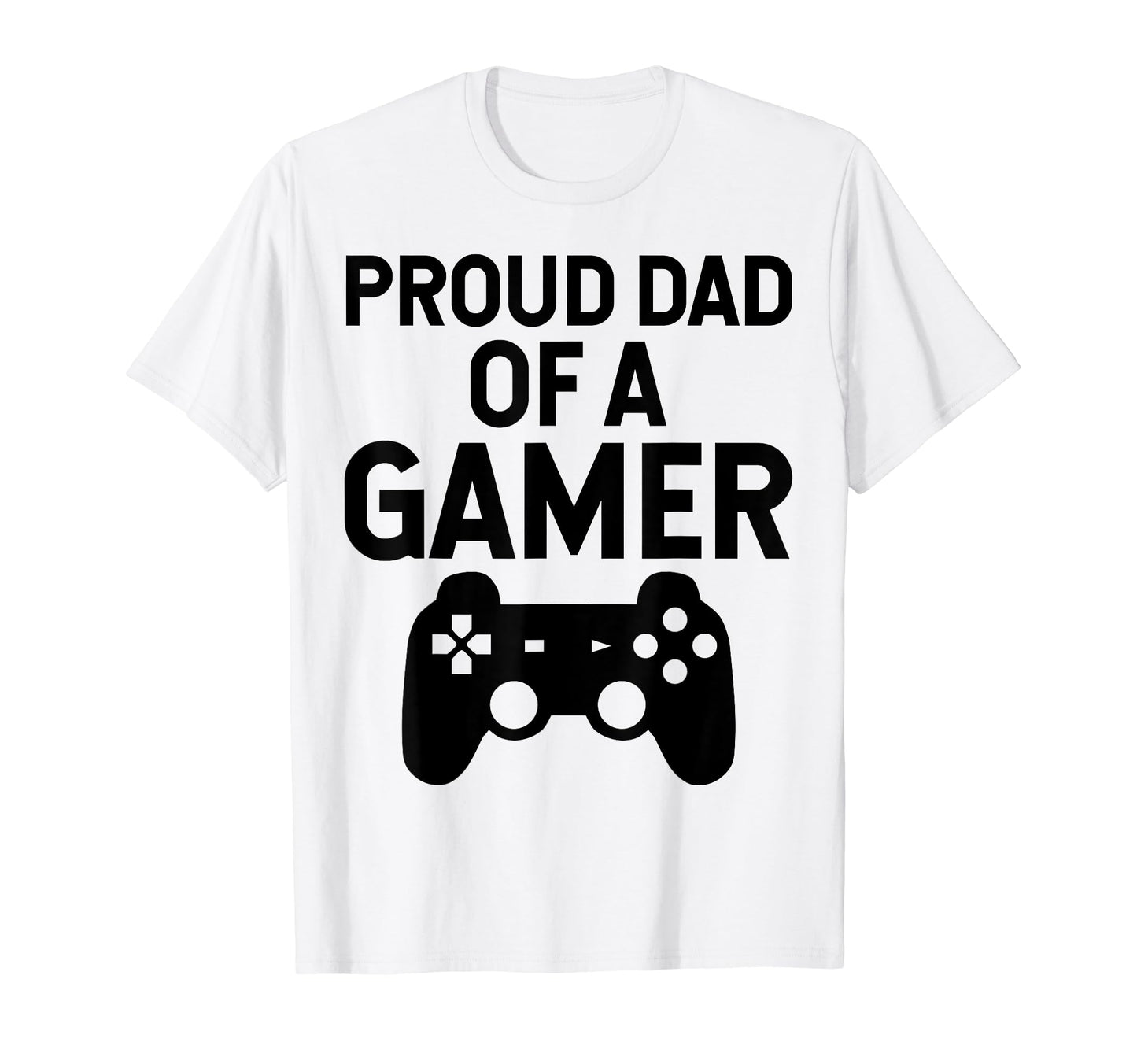 Proud Dad Gamer Funny Gaming Dad T-Shirt - Casual Everyday Wear for Adults - T-Shirt, Sweatshirt, Hoodie