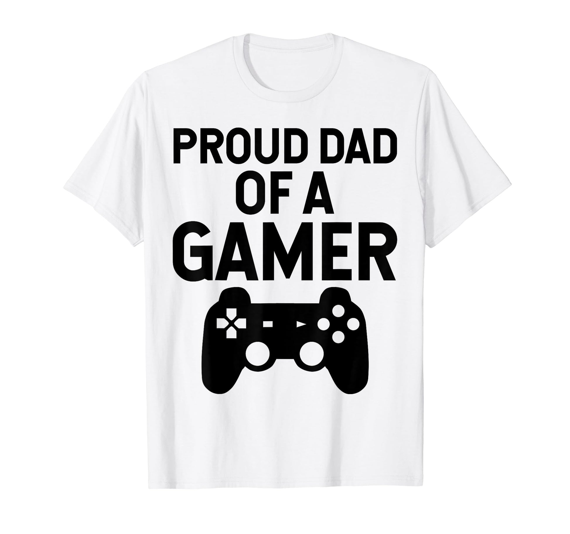 Proud Dad Gamer Funny Gaming Dad T-Shirt - Casual Everyday Wear for Adults - T-Shirt, Sweatshirt, Hoodie