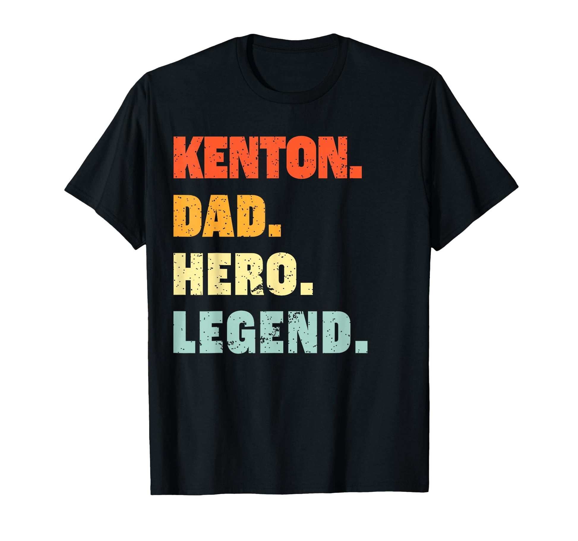 Kenton Dad Hero Legend Personalized T-Shirt - Custom Art Print for Adults - T-Shirt, Sweatshirt, Hoodie