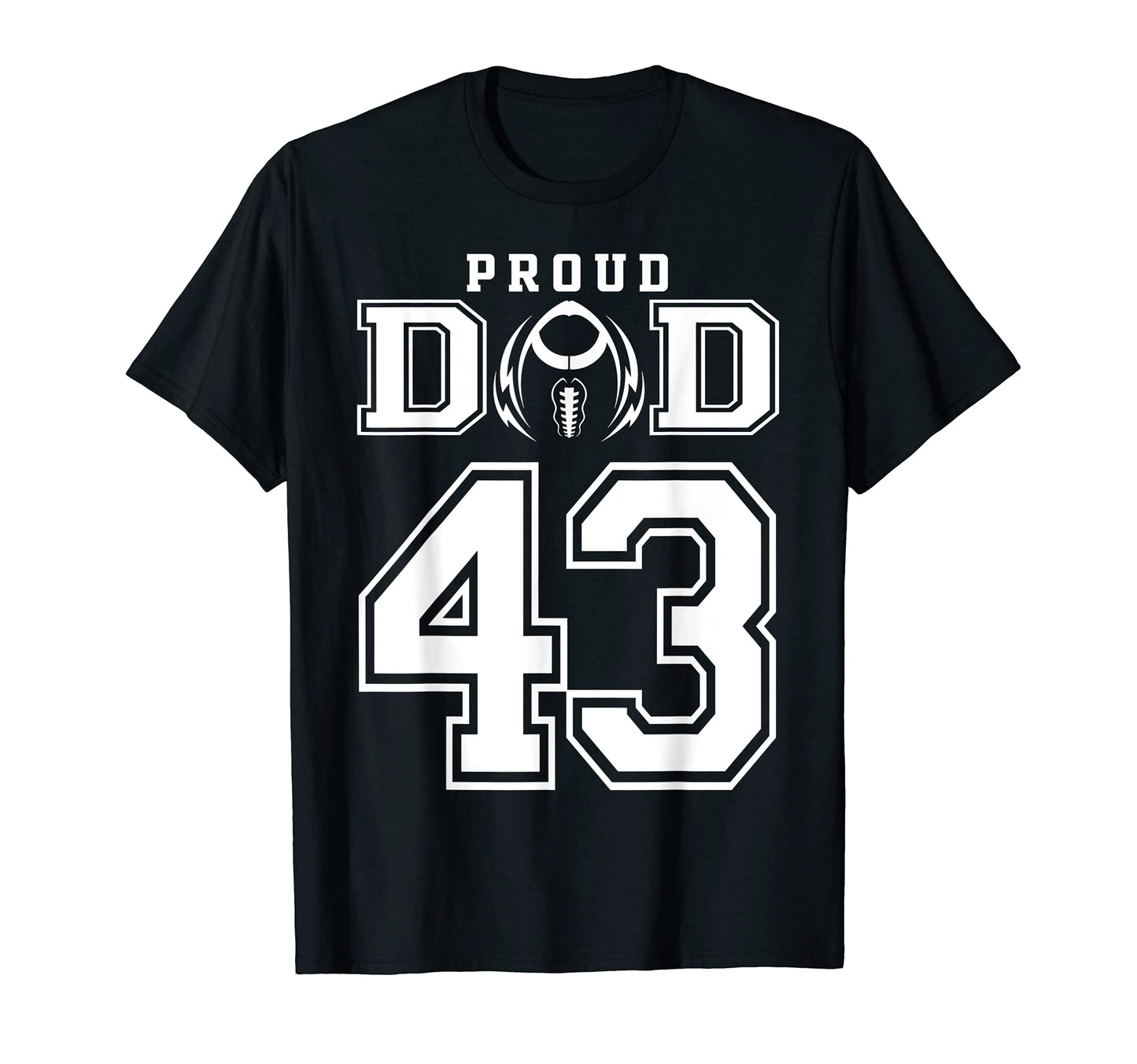 Custom Proud Football Dad Number 43 T-Shirt - Graphic Print Unisex - T-Shirt, Sweatshirt, Hoodie