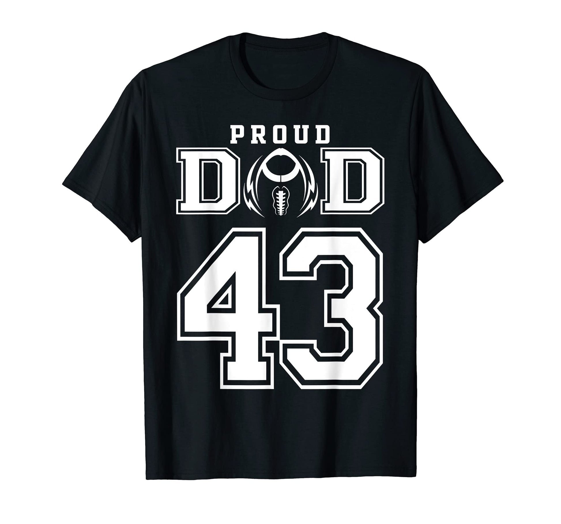 Custom Proud Football Dad Number 43 T-Shirt - Graphic Print Unisex - T-Shirt, Sweatshirt, Hoodie