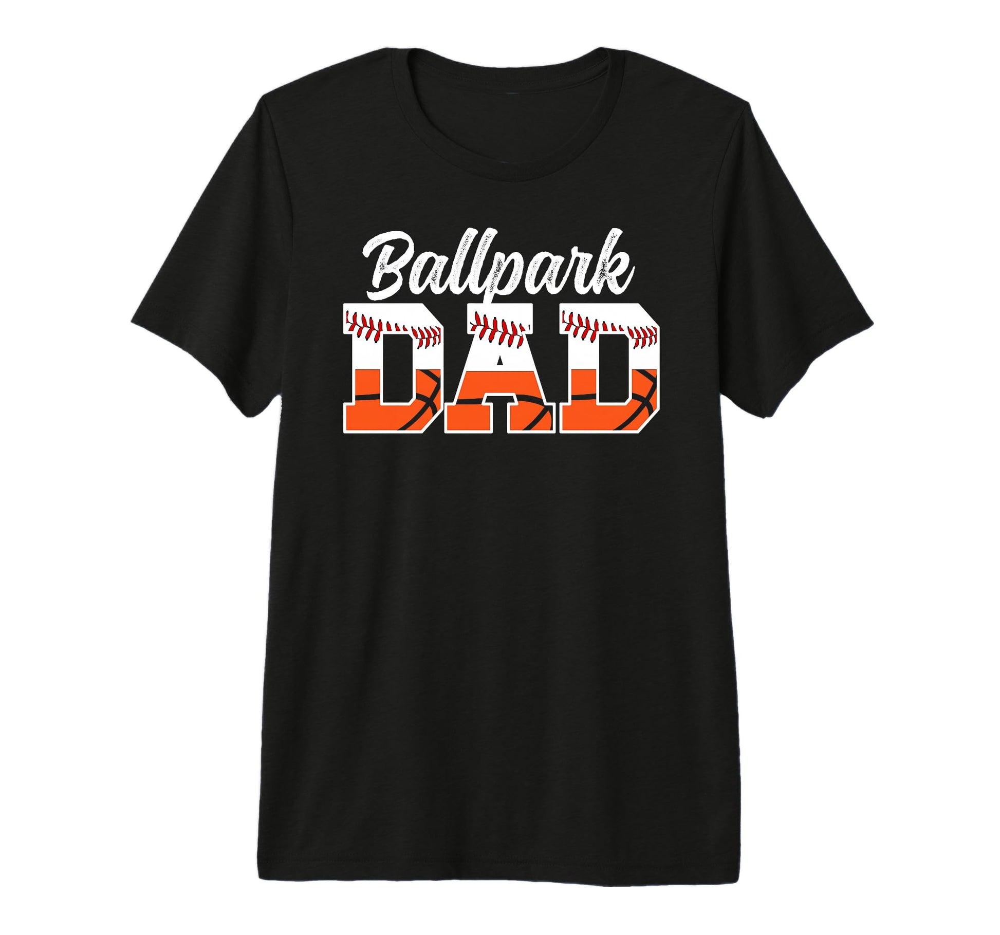 Mens Ballpark Dad Baseball Basketball Dad T-Shirt - Graphic Print Unisex - T-Shirt, Sweatshirt, Hoodie