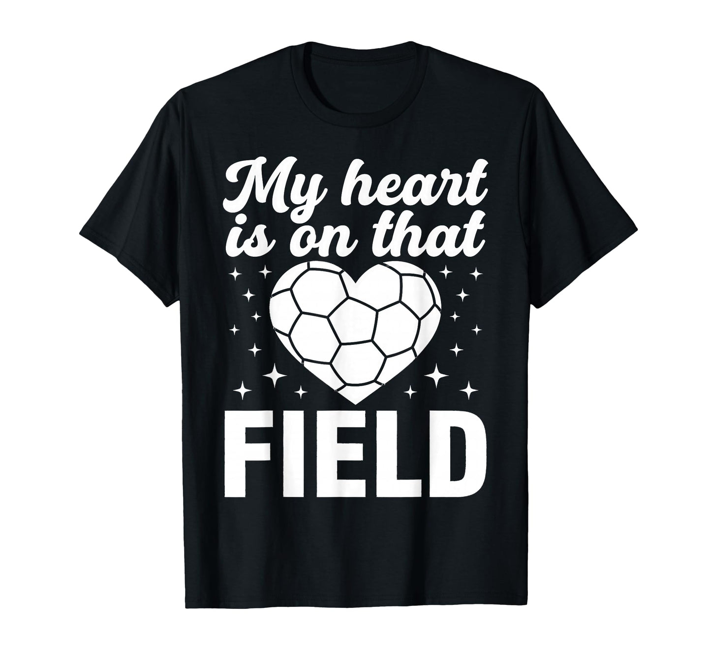 My Heart Is That Field Soccer Heart Sport T-Shirt - Unique Graphic Unisex - T-Shirt, Sweatshirt, Hoodie