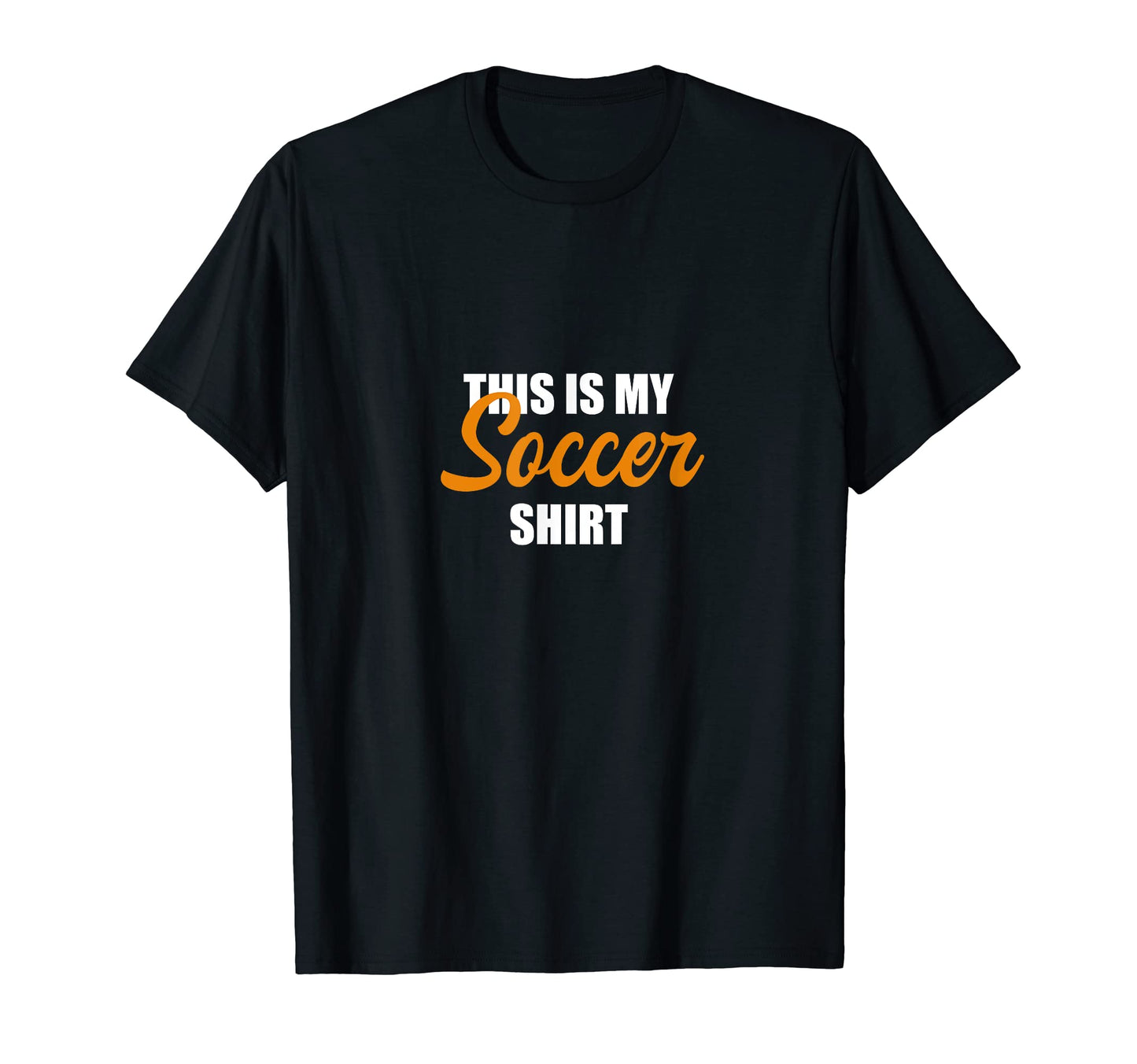 This Is My Soccer Hobby T-Shirt - Graphic Print for Adults - T-Shirt, Sweatshirt, Hoodie