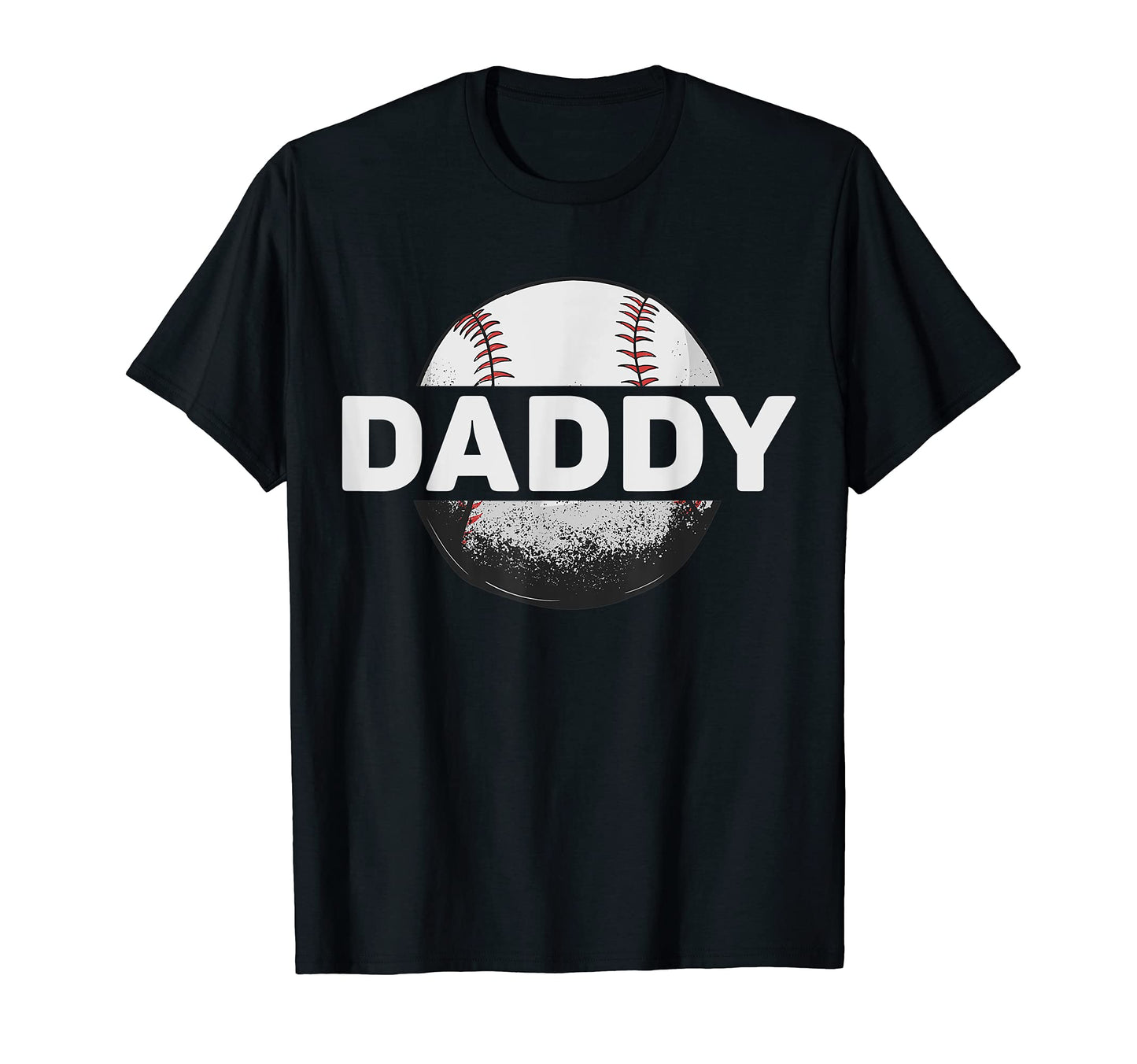 Baseball Daddy Dad Baseball Ball T-Shirt - Fun Novelty Design Men Women - T-Shirt, Sweatshirt, Hoodie