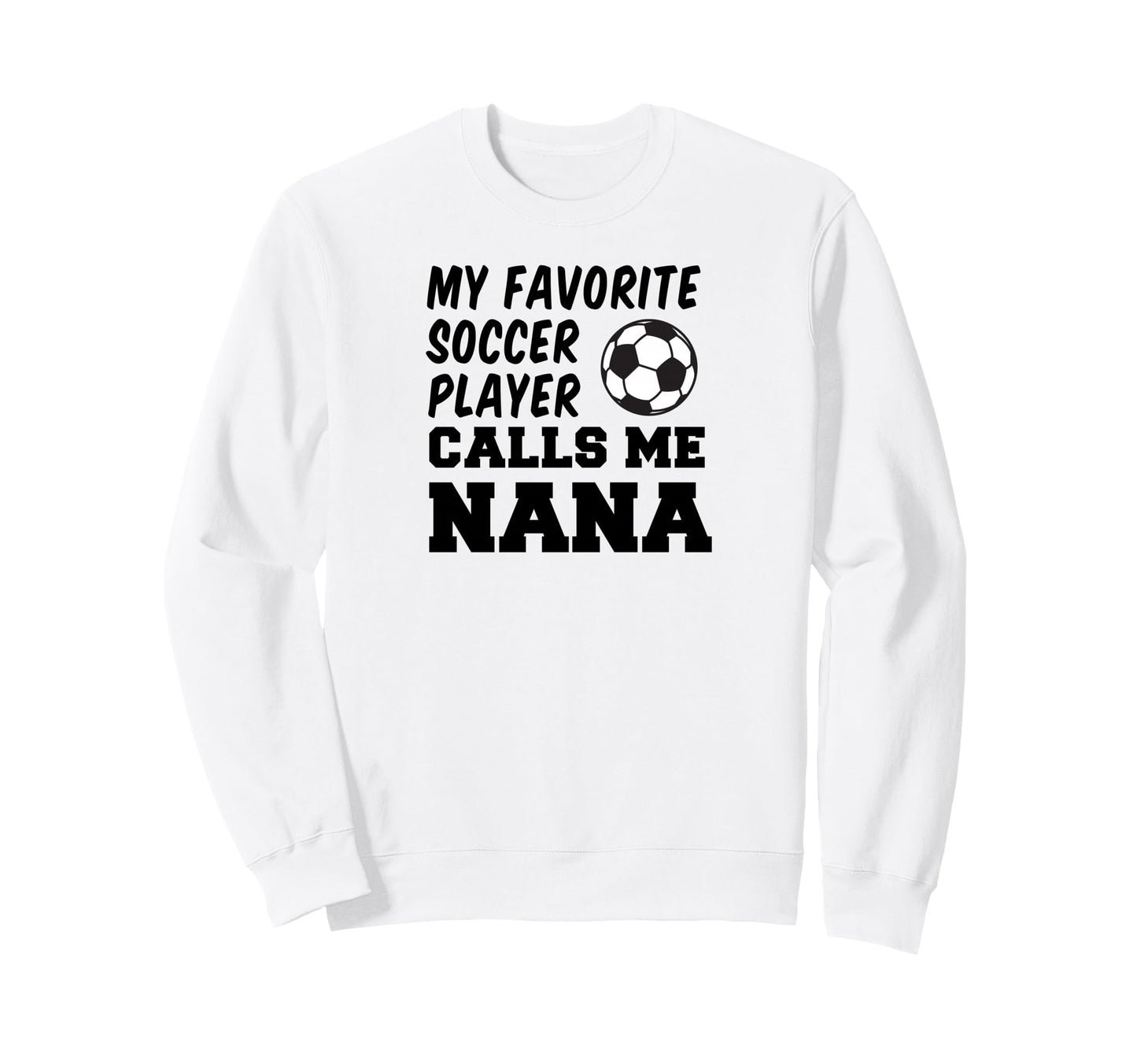 My Favorite Soccer Player Calls Me Sweatshirt - Custom Art Print Unisex - T-Shirt, Sweatshirt, Hoodie