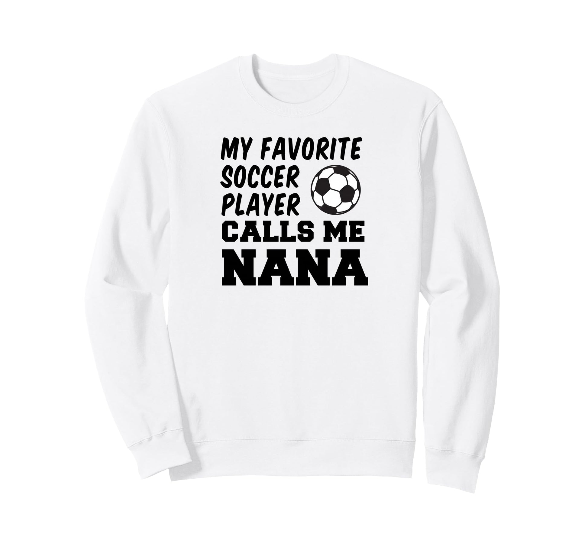 My Favorite Soccer Player Calls Me Sweatshirt - Custom Art Print Unisex - T-Shirt, Sweatshirt, Hoodie